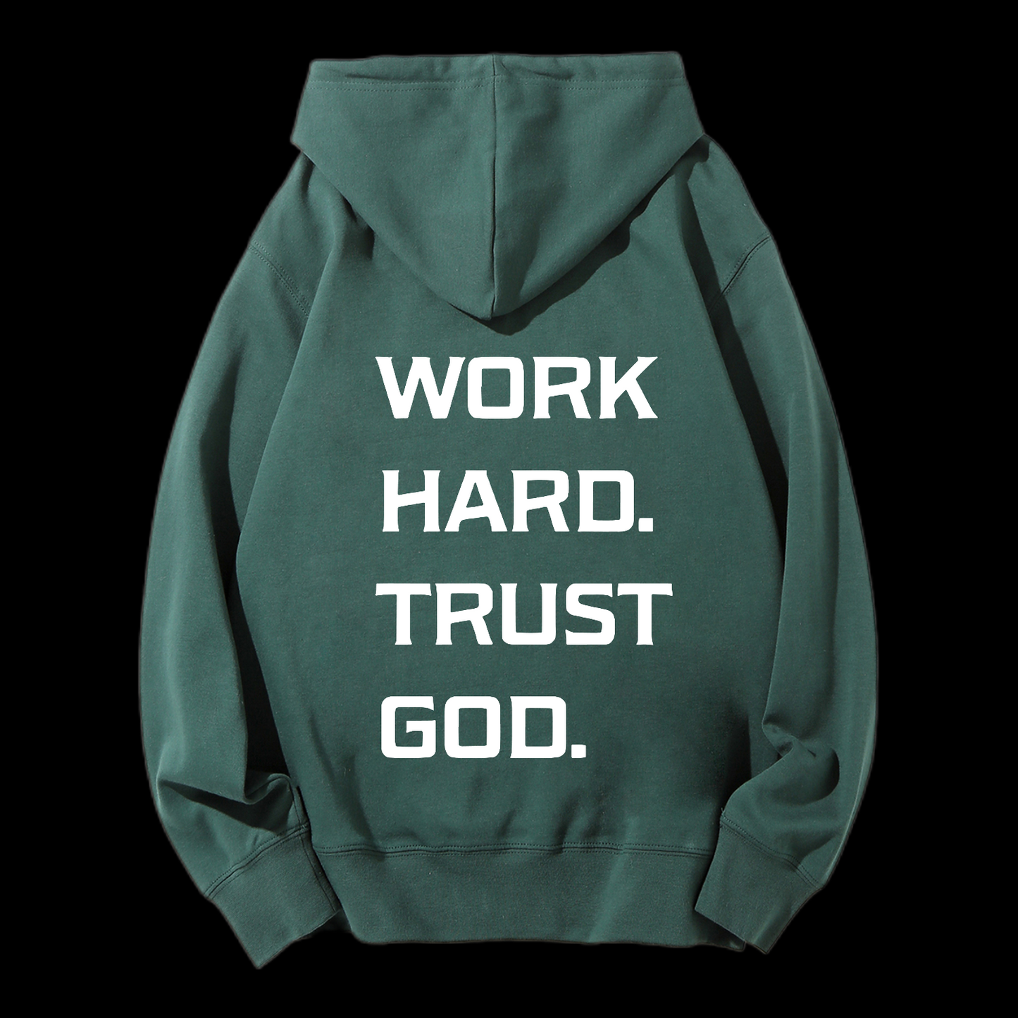 Work Hard Trust God Drawstring Hoodie