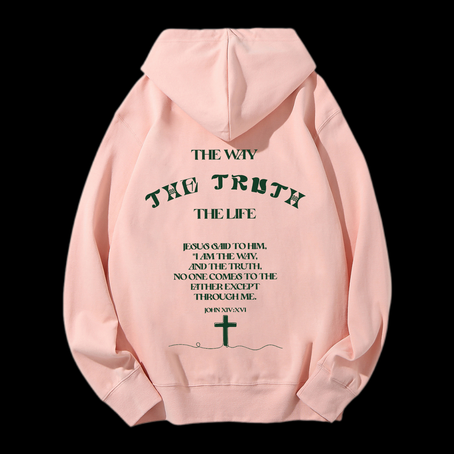 The Way The Truth The Life Drawstring Hoodie