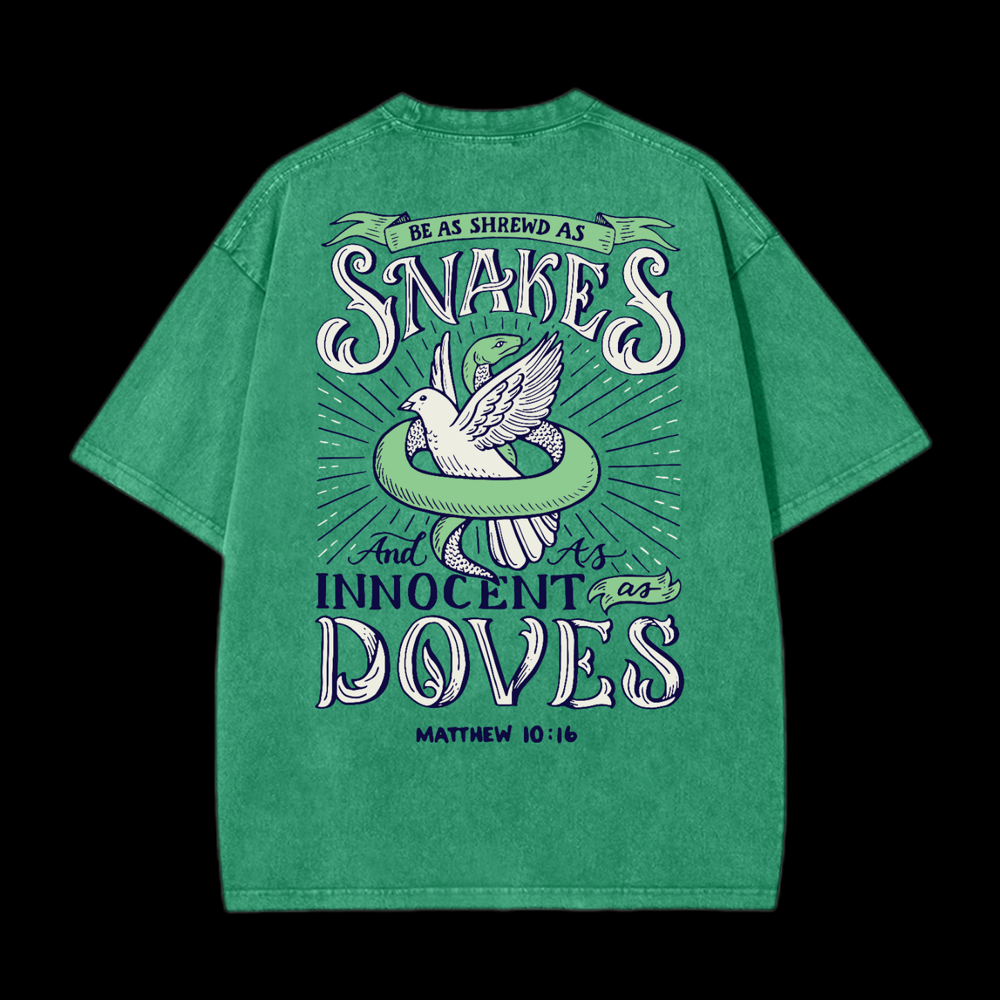 Be As Shrewd As Snakes And As Innocent As Doves Washed T-Shirt