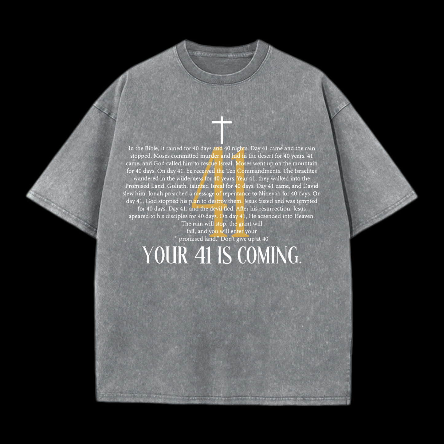 Your 41 Is Coming Washed T-Shirt