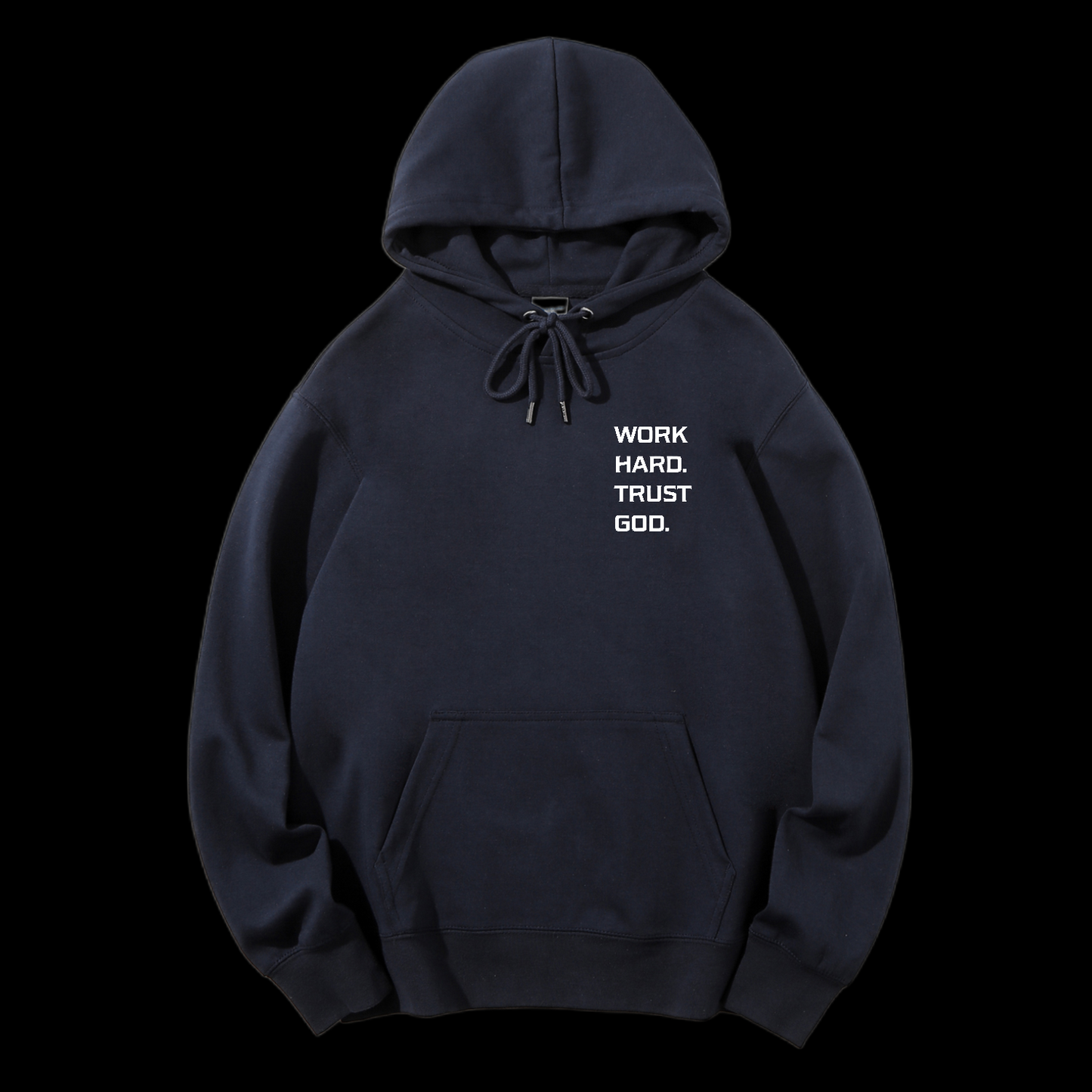 Work Hard Trust God Drawstring Hoodie