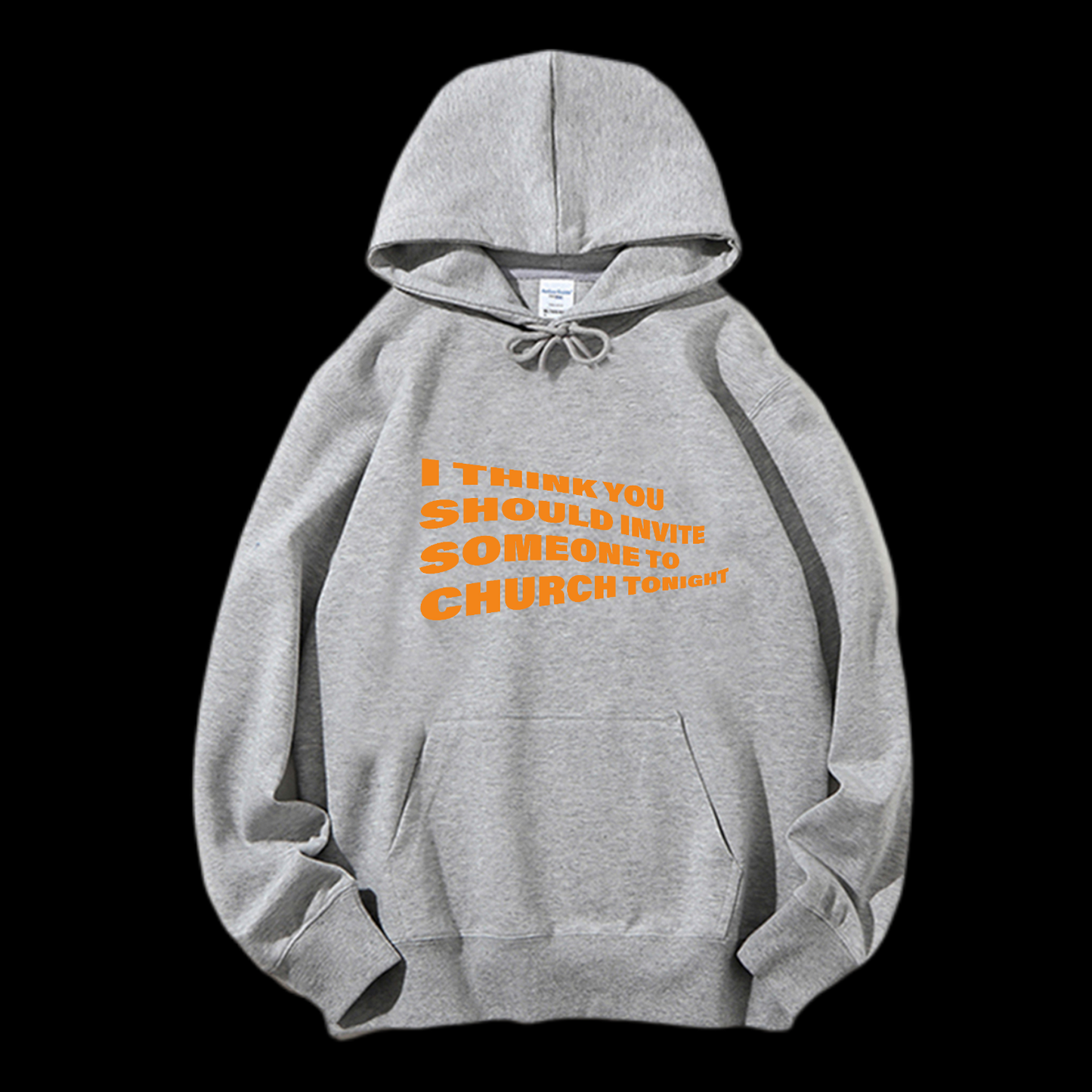 I Think You Should Invite Someone To Church Tonight Drawstring Hoodie