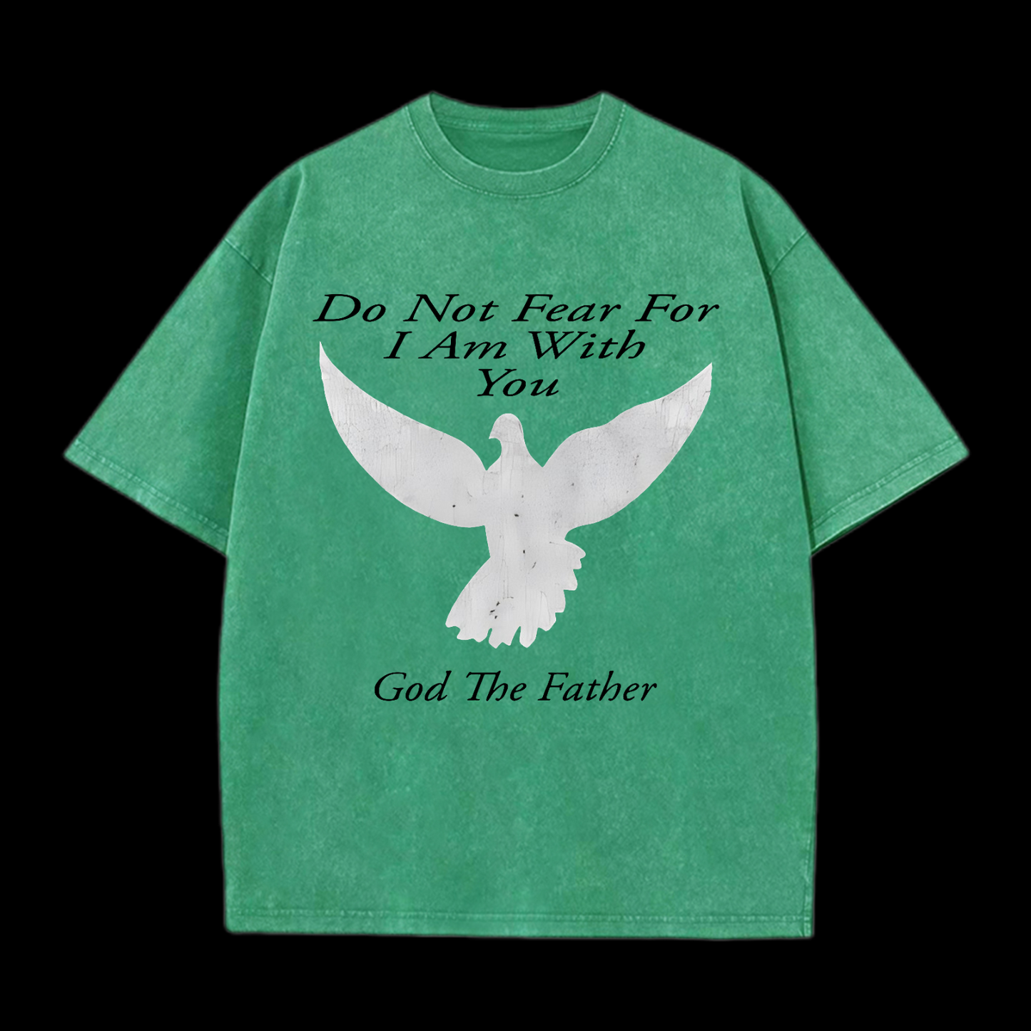 Do Not Fear Washed T-Shirt