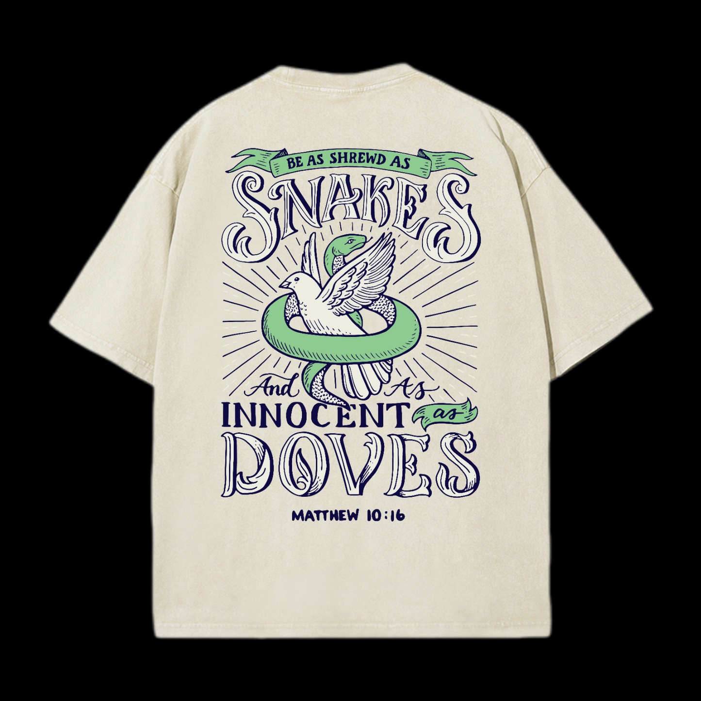 Be As Shrewd As Snakes And As Innocent As Doves Washed T-Shirt