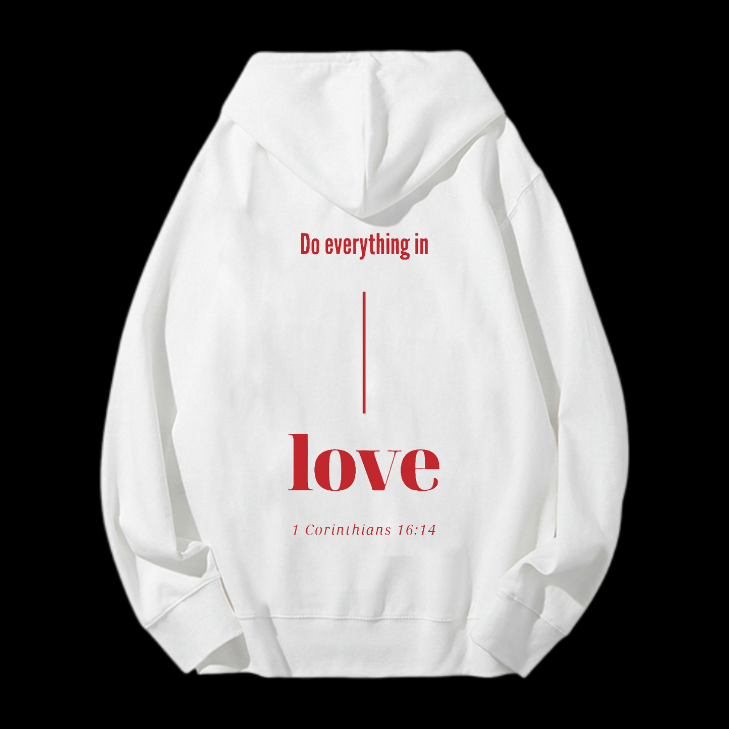 Do Everything In Love Drawstring Hoodie