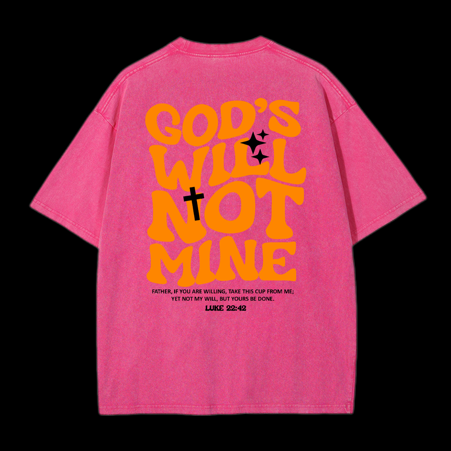 God's Will Not Mine Washed T-Shirt