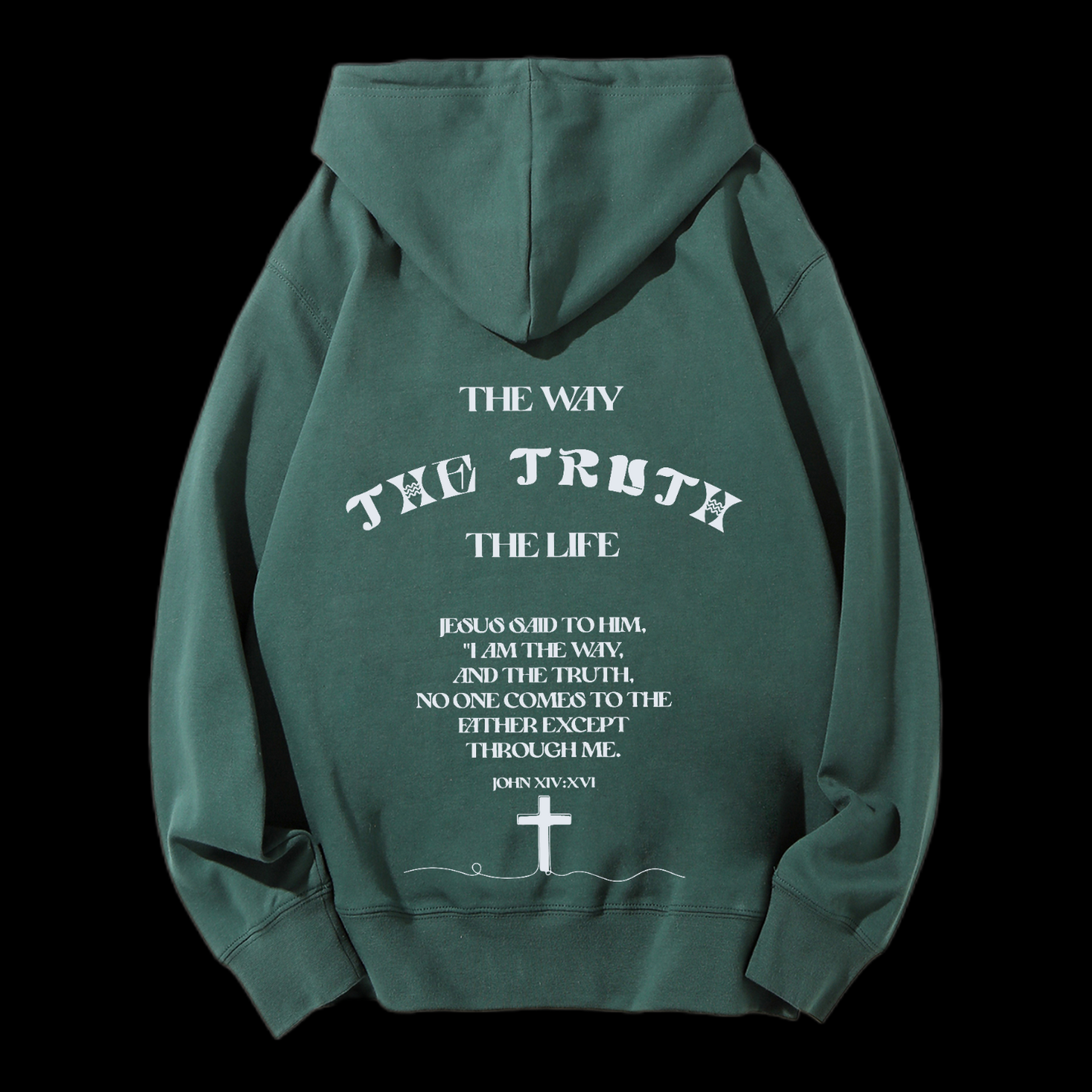The Way The Truth The Life Drawstring Hoodie