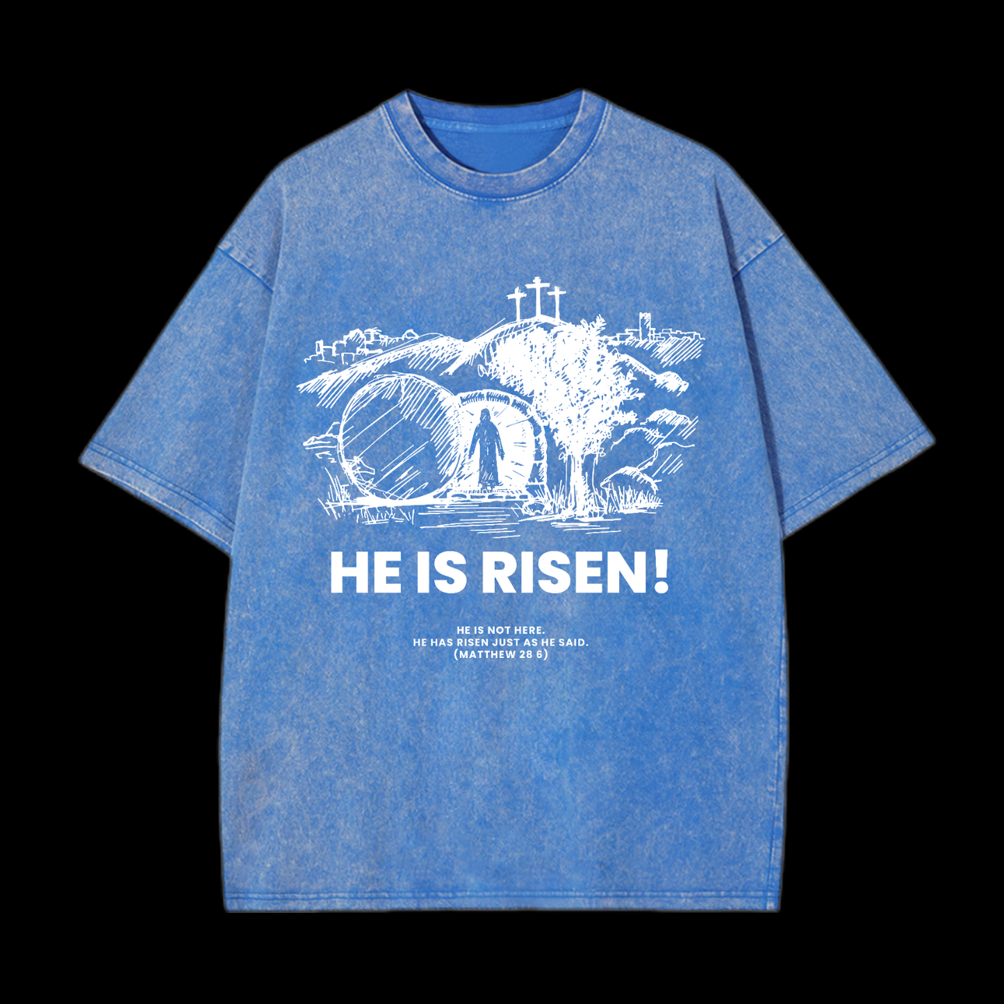 He Is Risen Washed T-Shirt