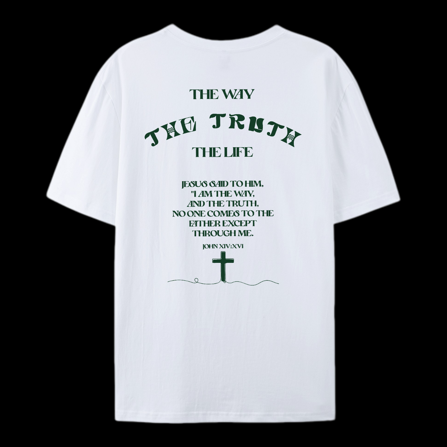 The Way The Truth The Life Cotton T-Shirt