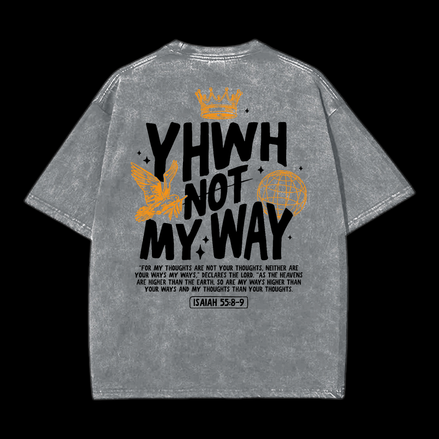 Yhwh Not My Way Washed T-Shirt