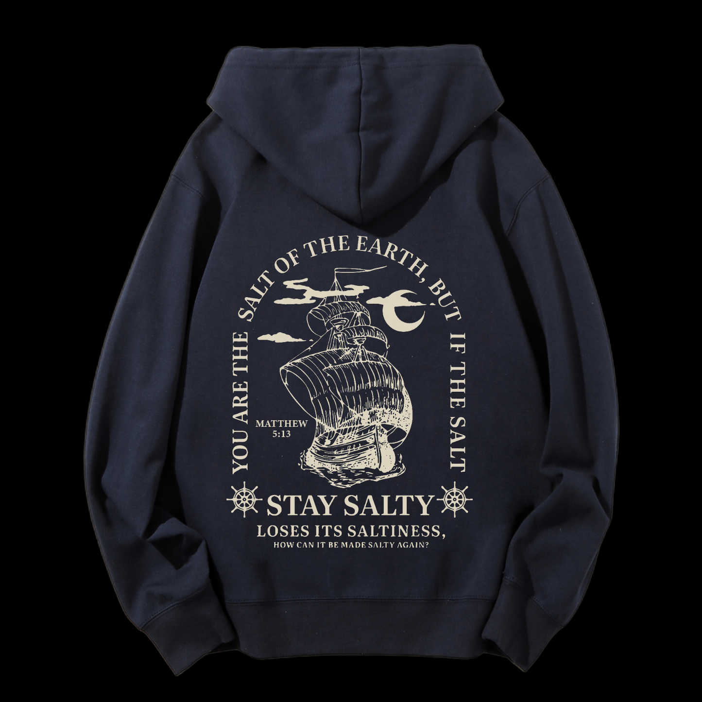 You Are The Salt Of The Earth,But If The Salt Drawstring Hoodie