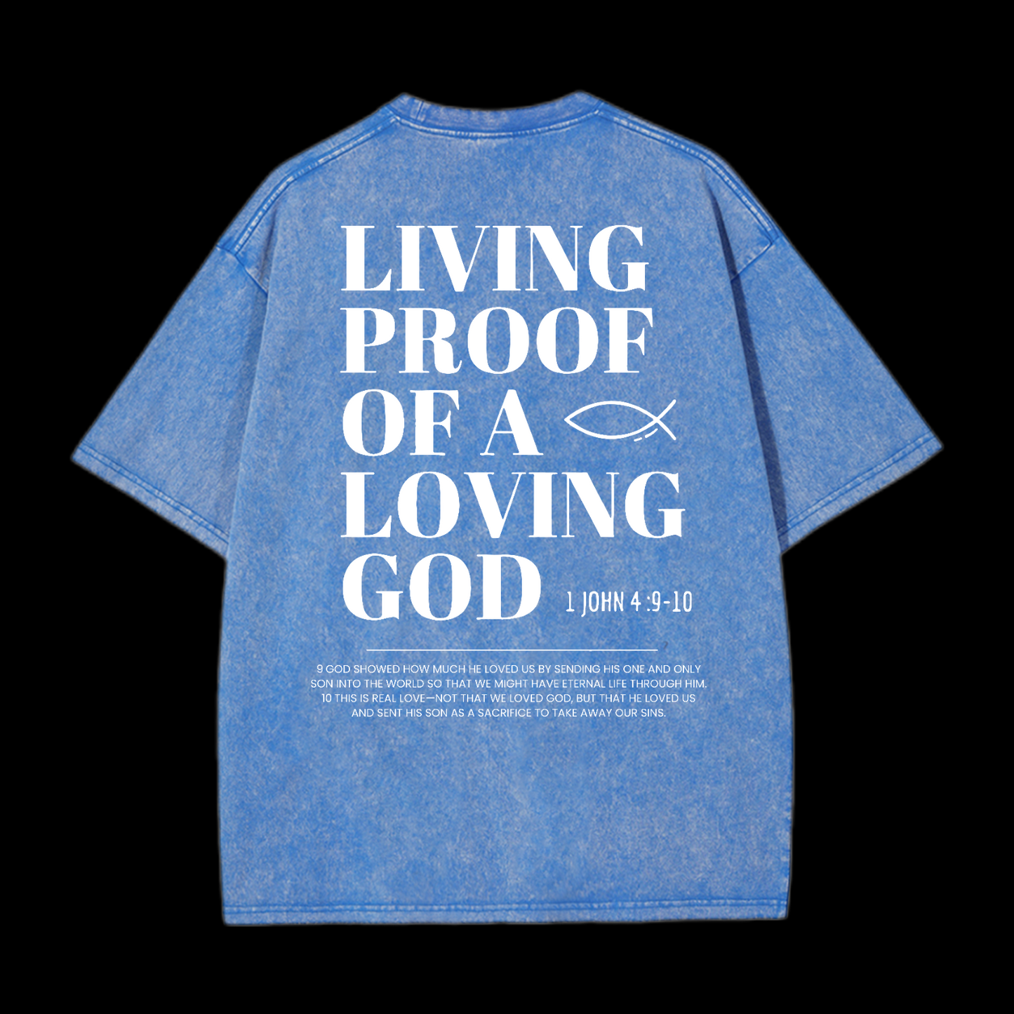 Living Proof of a Loving God Washed T-Shirt