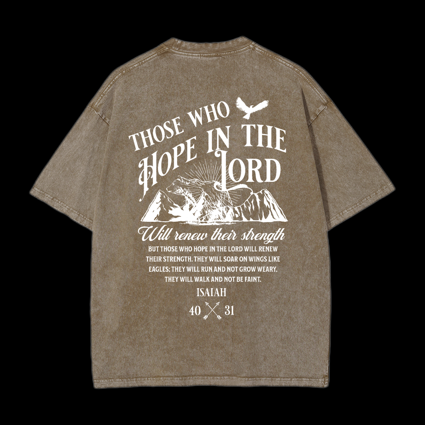 Those Who Hope In The Lord Will Renew Their Strength Washed T-Shirt