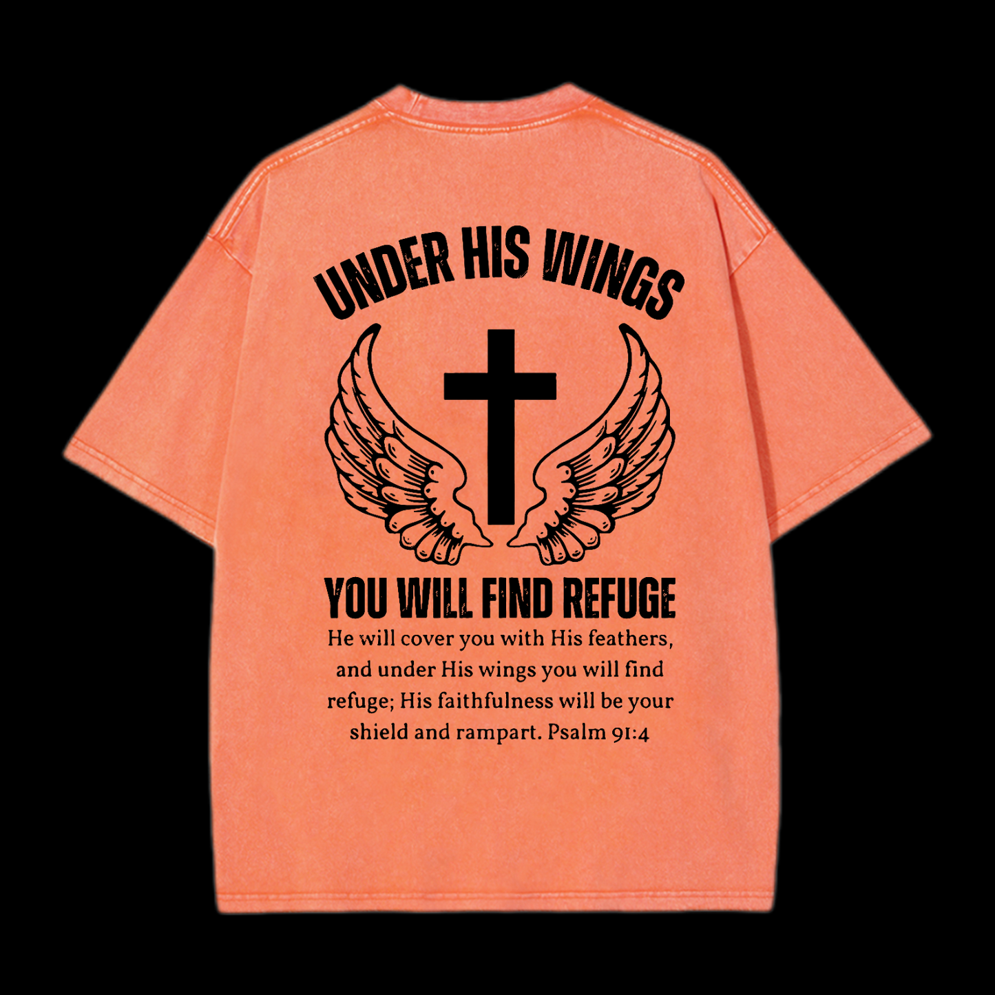 Under His Wings You Will Find Refuge Washed T-Shirt