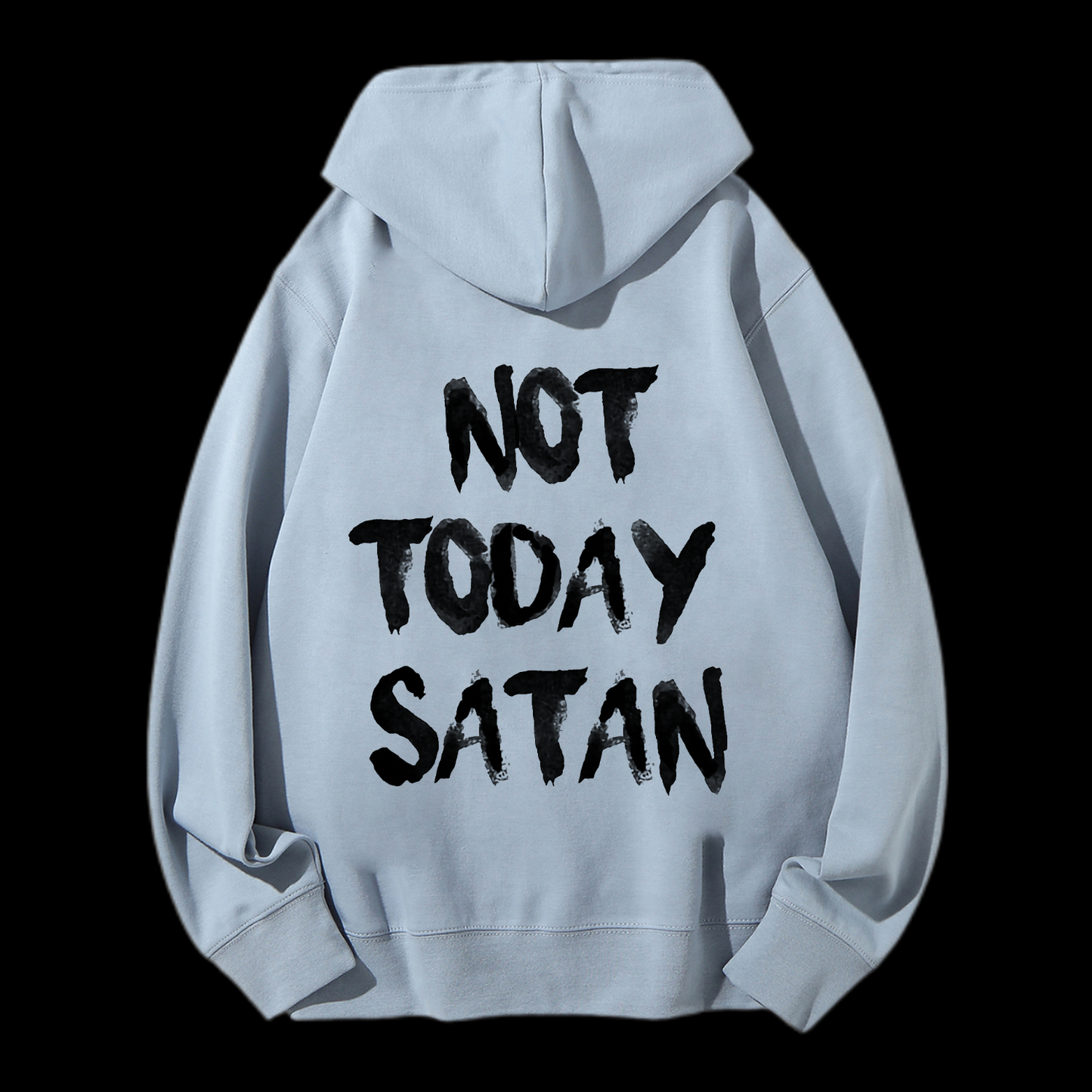 Not Today Satan Drawstring Hoodie