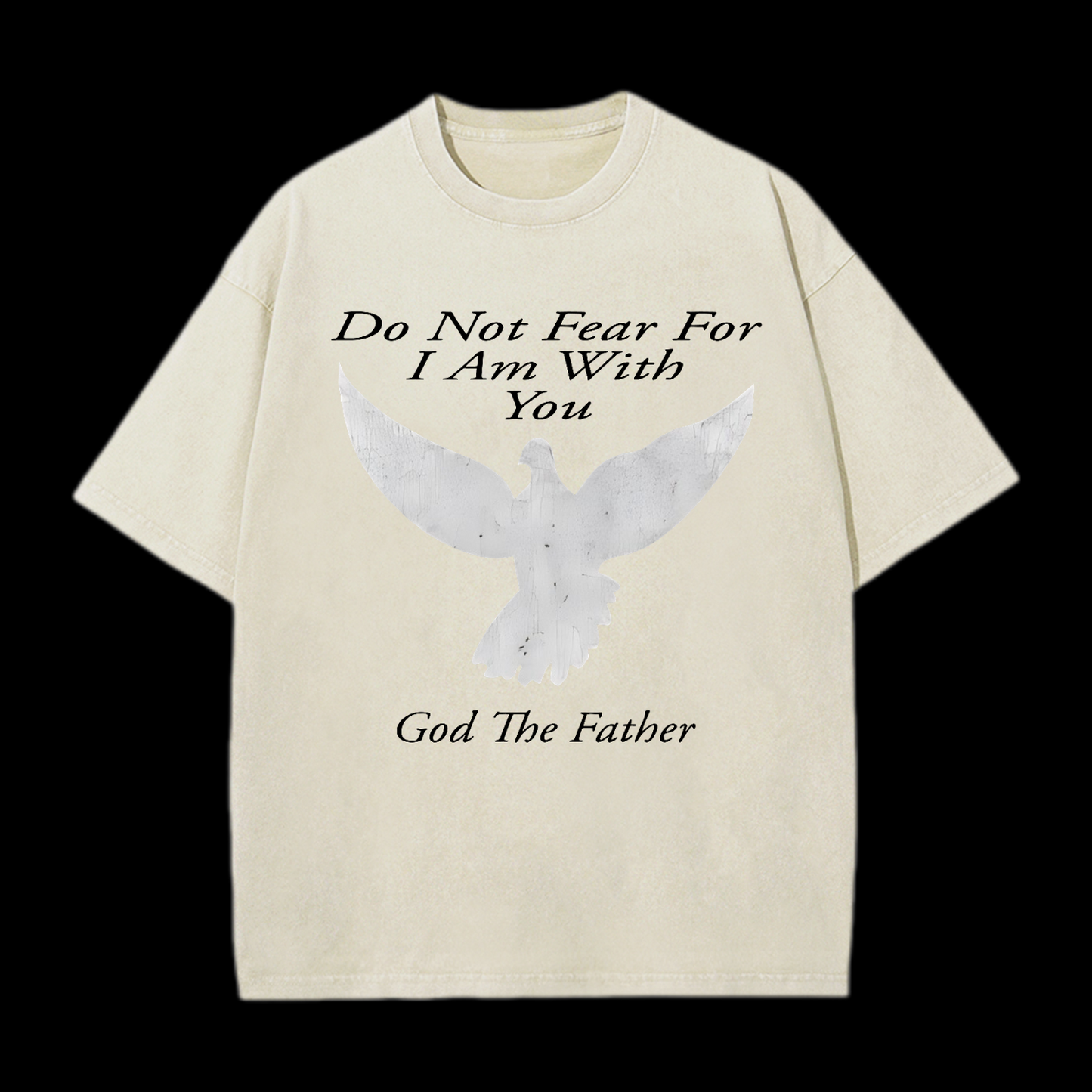 Do Not Fear Washed T-Shirt