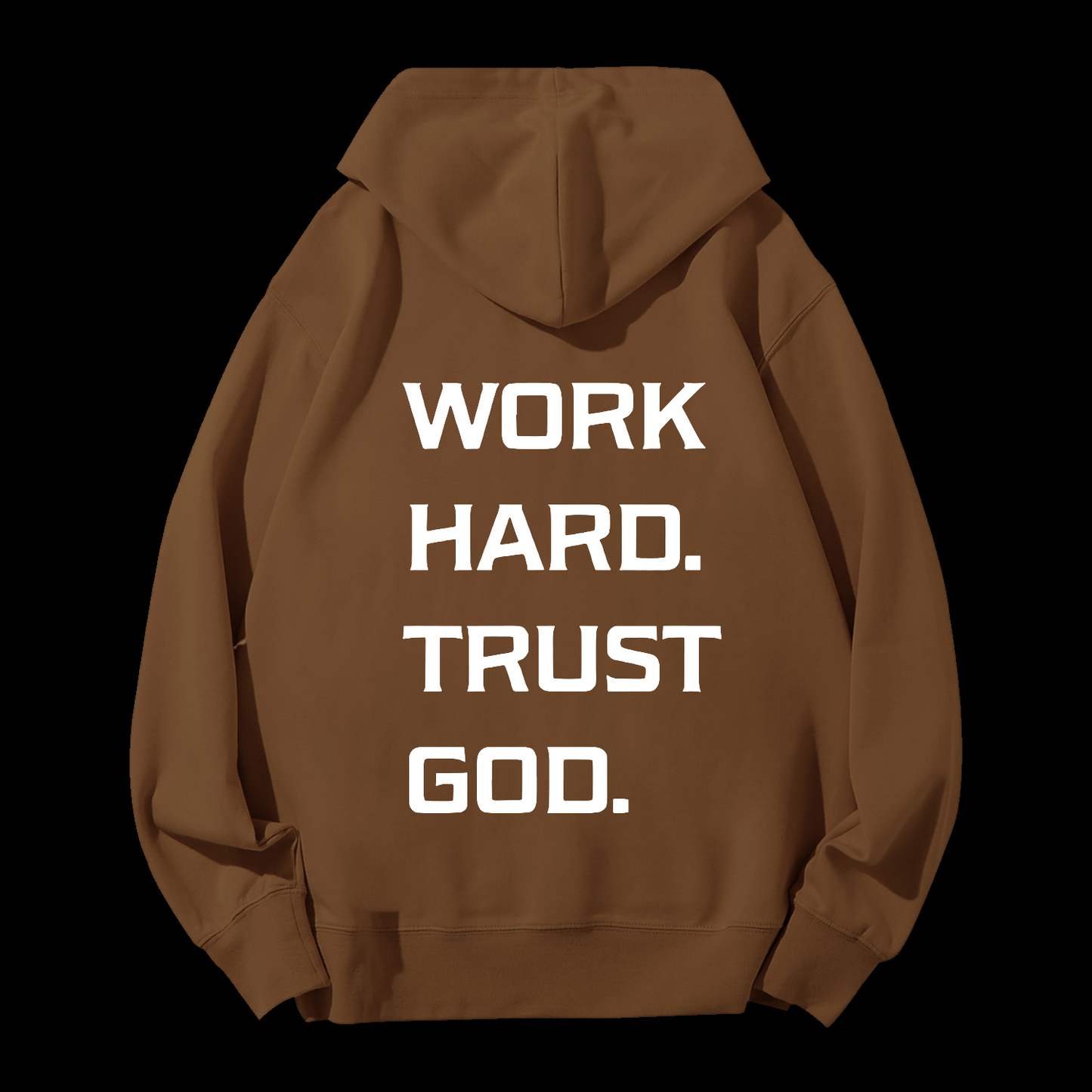 Work Hard Trust God Drawstring Hoodie