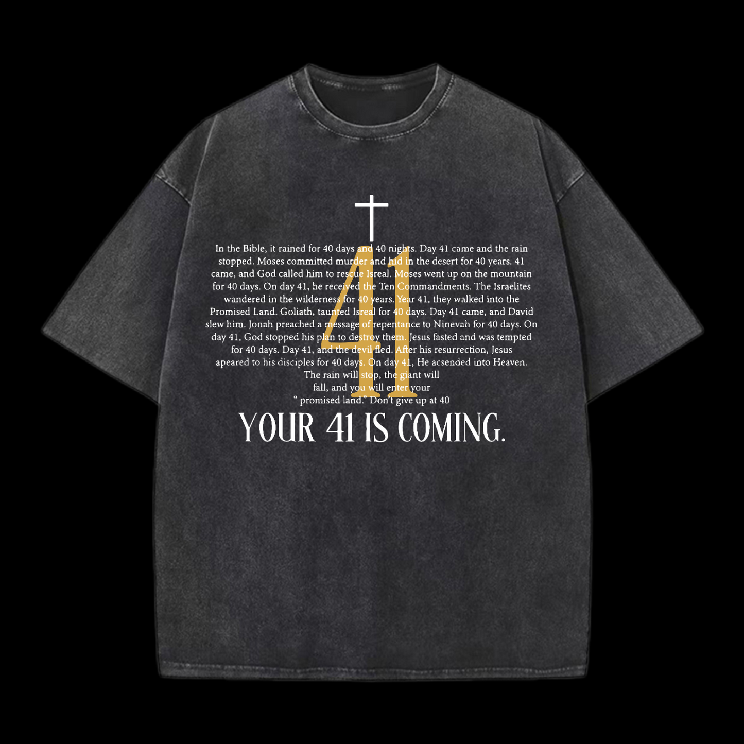 Your 41 Is Coming Washed T-Shirt