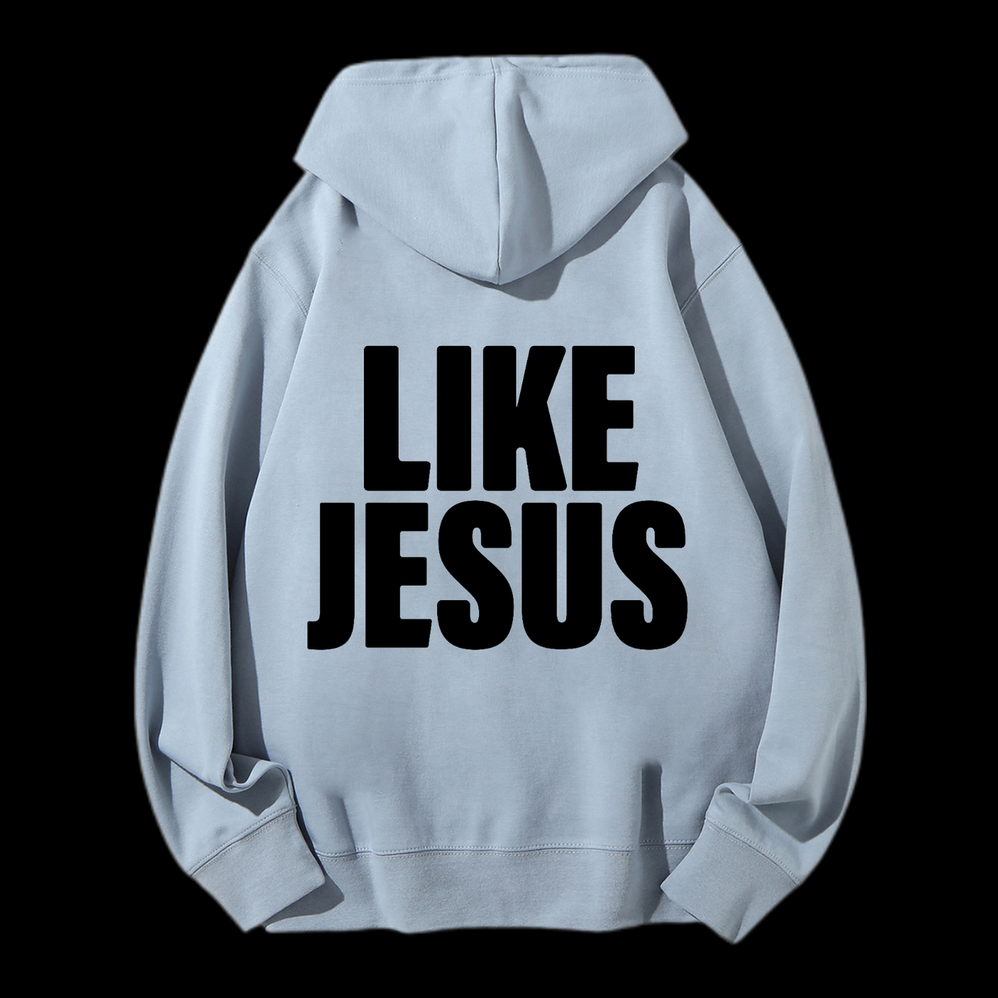 Like Jesus Drawstring Hoodie