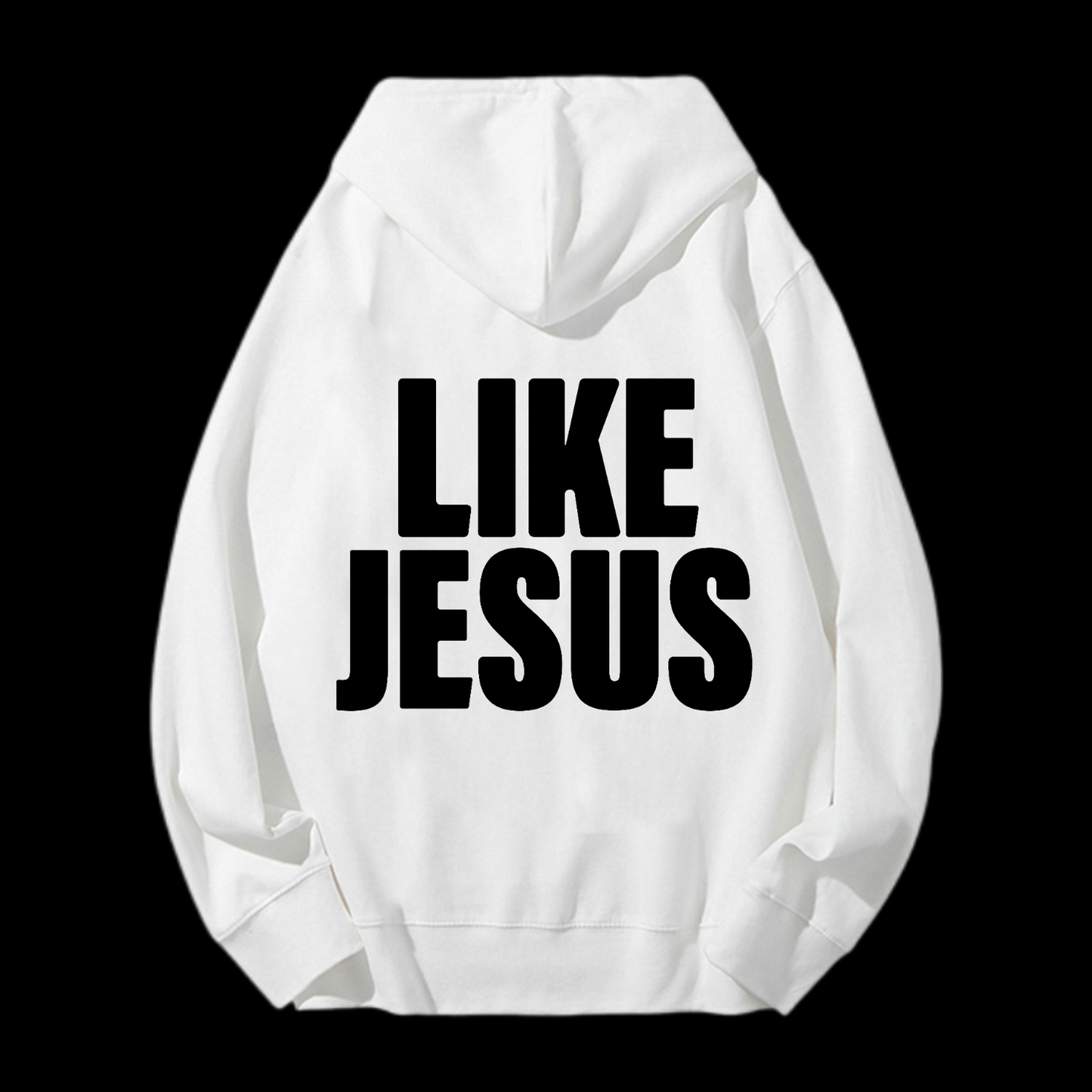 Like Jesus Drawstring Hoodie