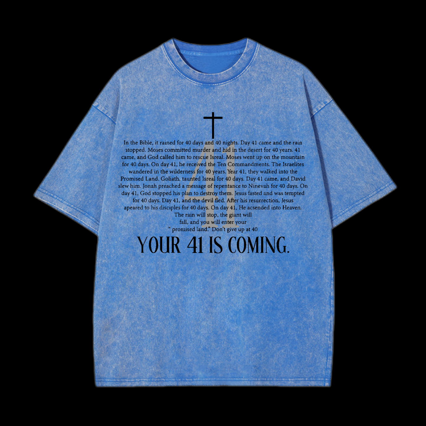 Your 41 Is Coming Washed T-Shirt