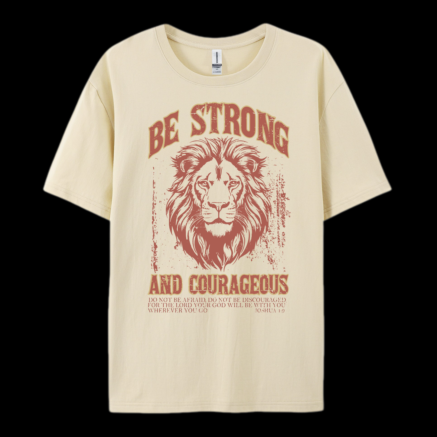Be Strong And Courageous Cotton T-Shirt