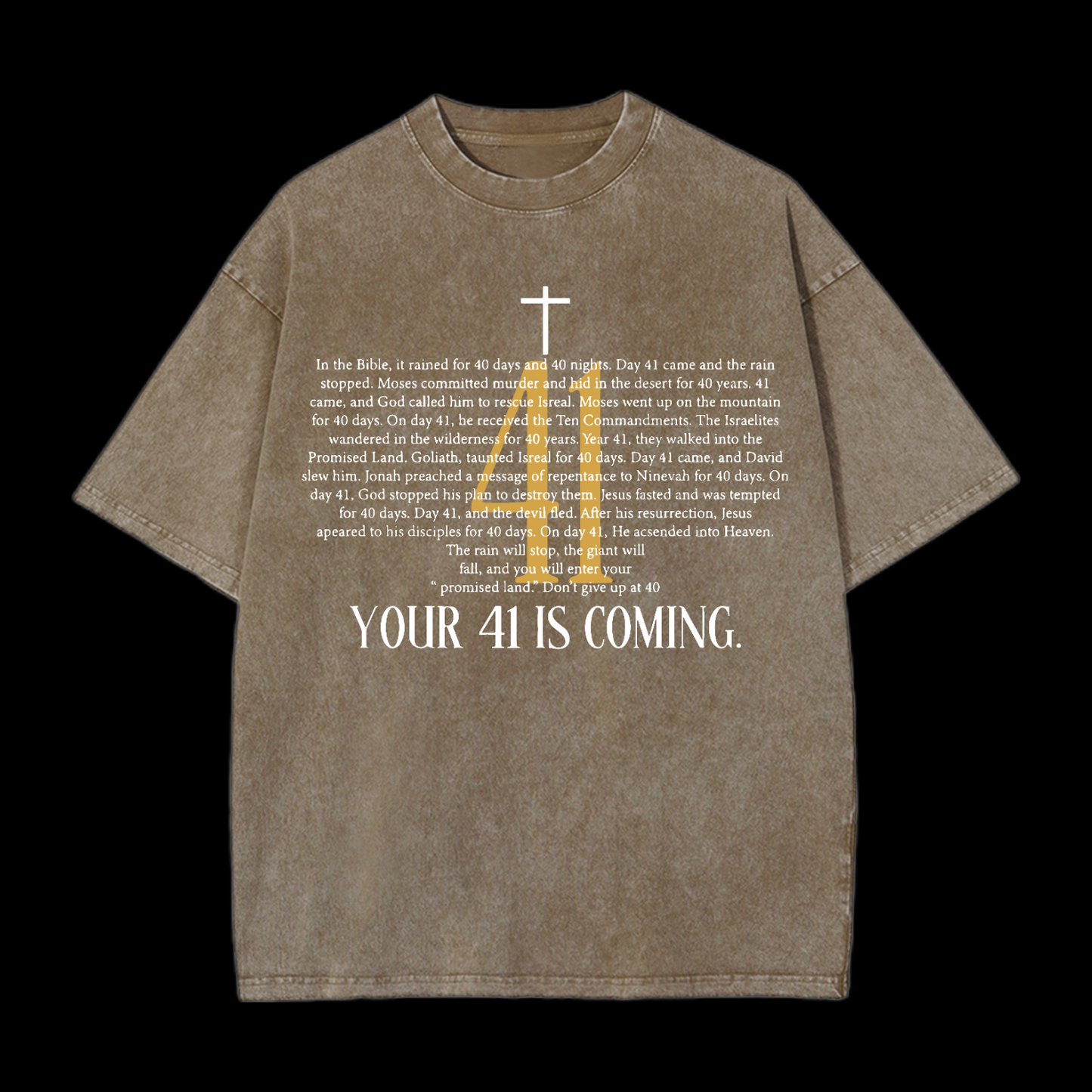 Your 41 Is Coming Washed T-Shirt