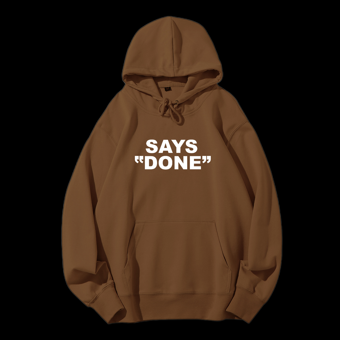 Says Done Drawstring Hoodie