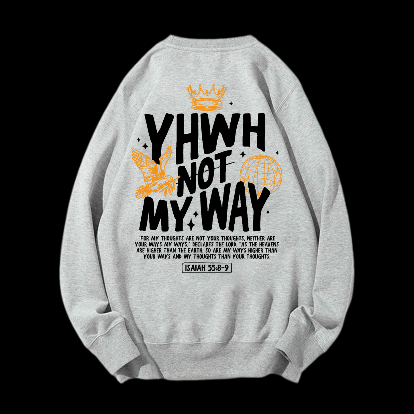 Yhwh Not My Way Crewneck Sweatshirt