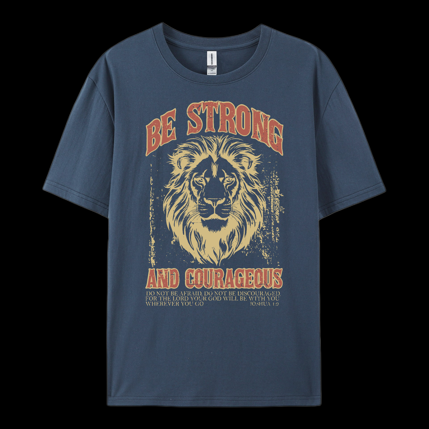 Be Strong And Courageous Cotton T-Shirt