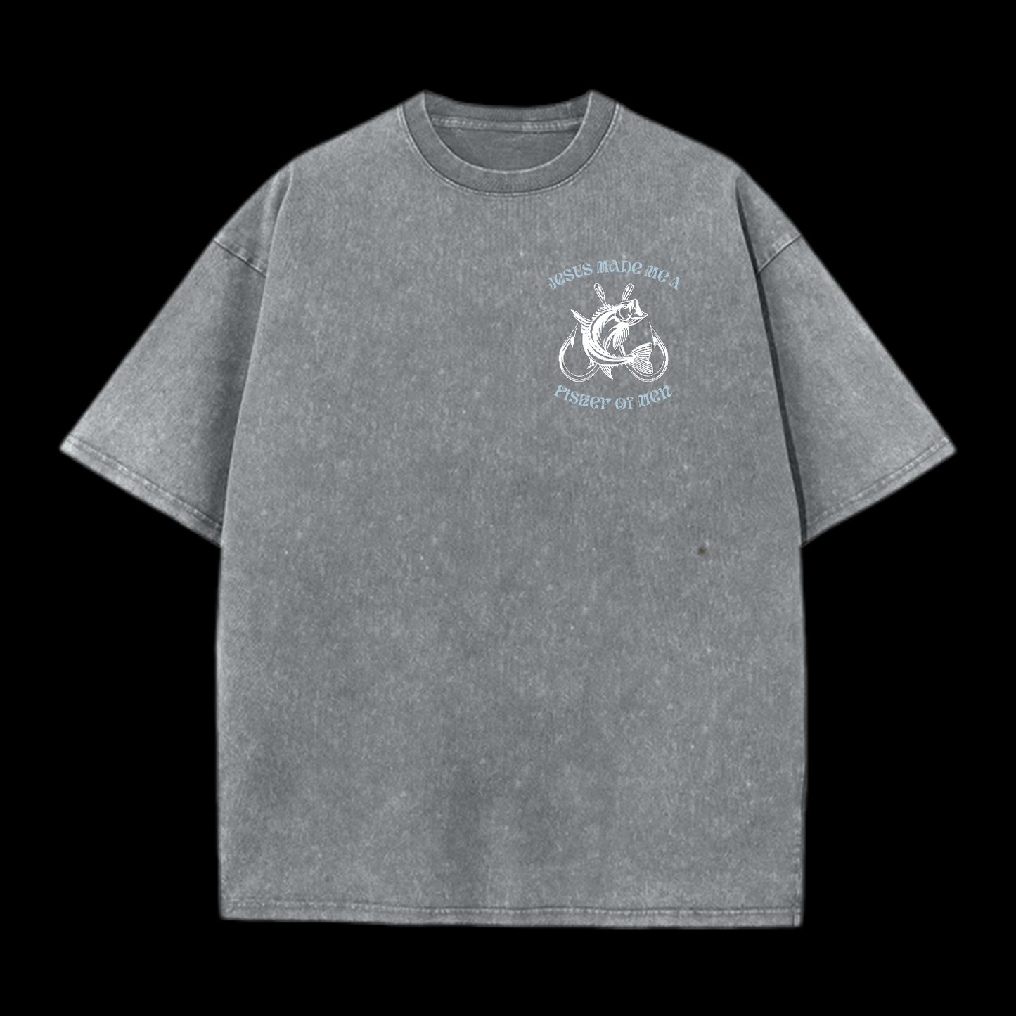 Jesus Made Me A Fisher Of Men Washed T-Shirt