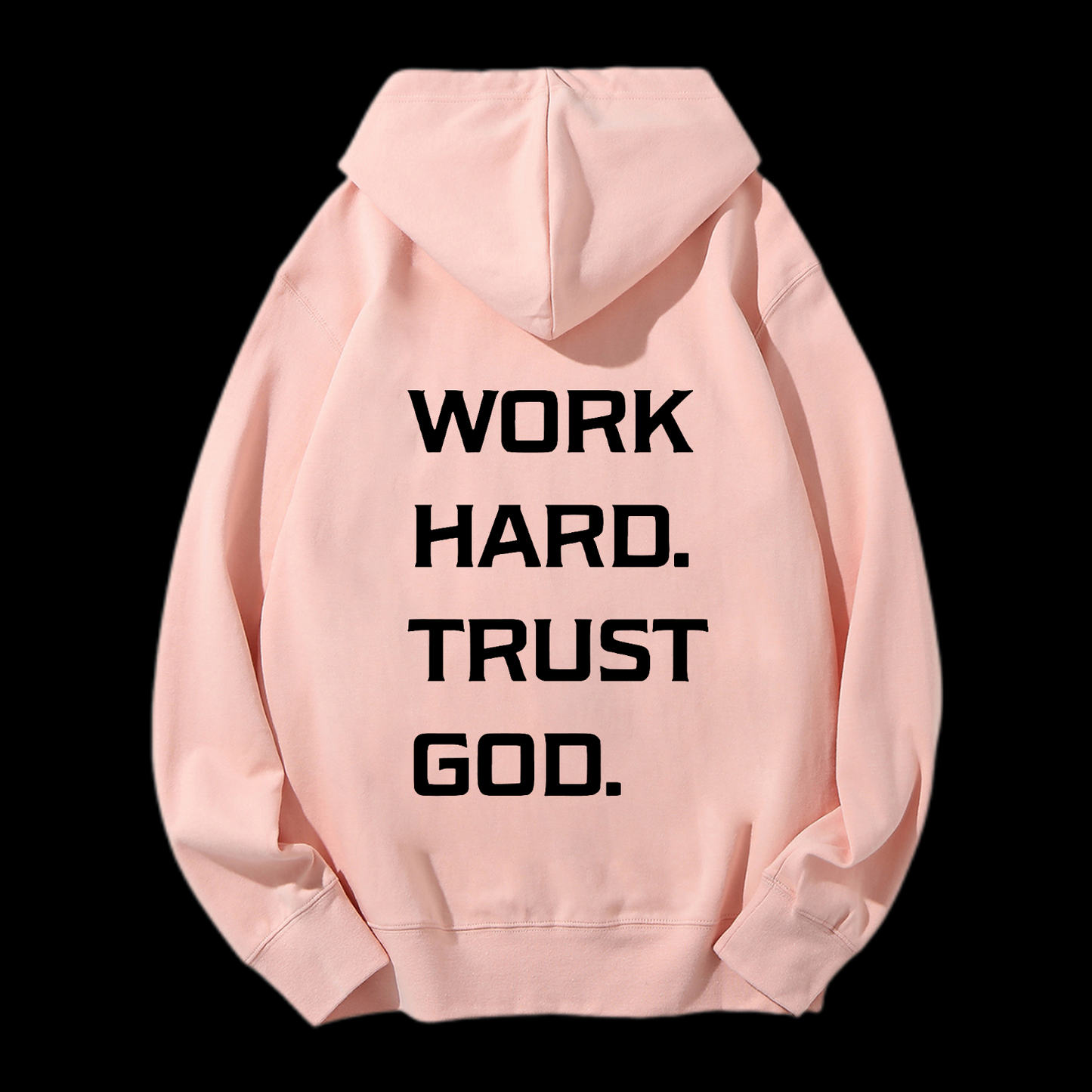 Work Hard Trust God Drawstring Hoodie