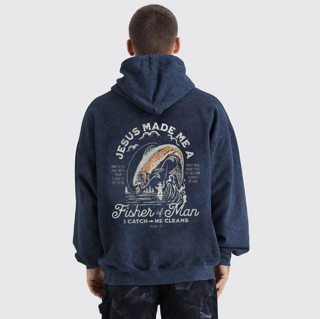 Jesus Made Me A Fisher Of Man Washed Hoodie