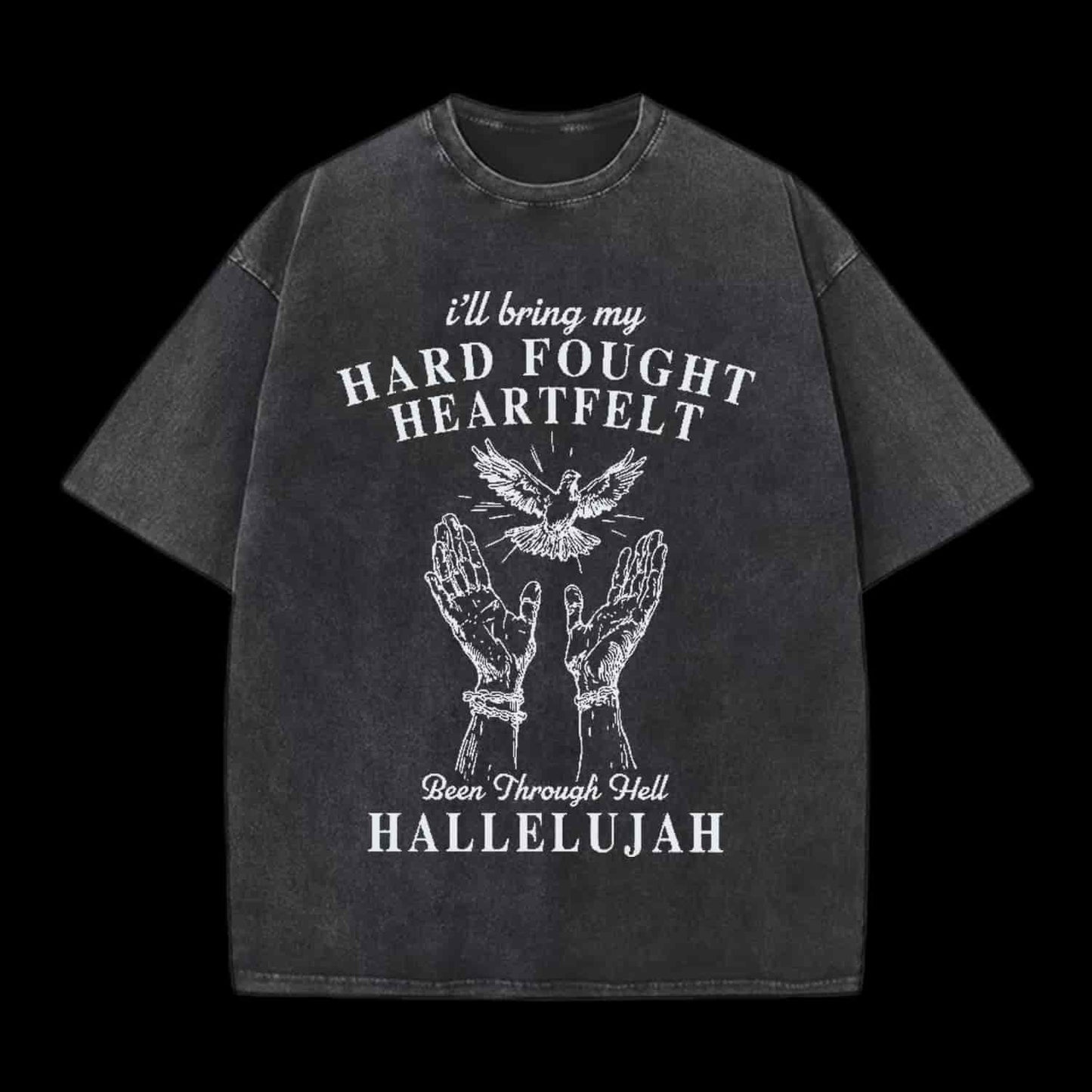 HARD FOUGHT HEARTFELT HALLELUJAH CHRISTIAN TEE
