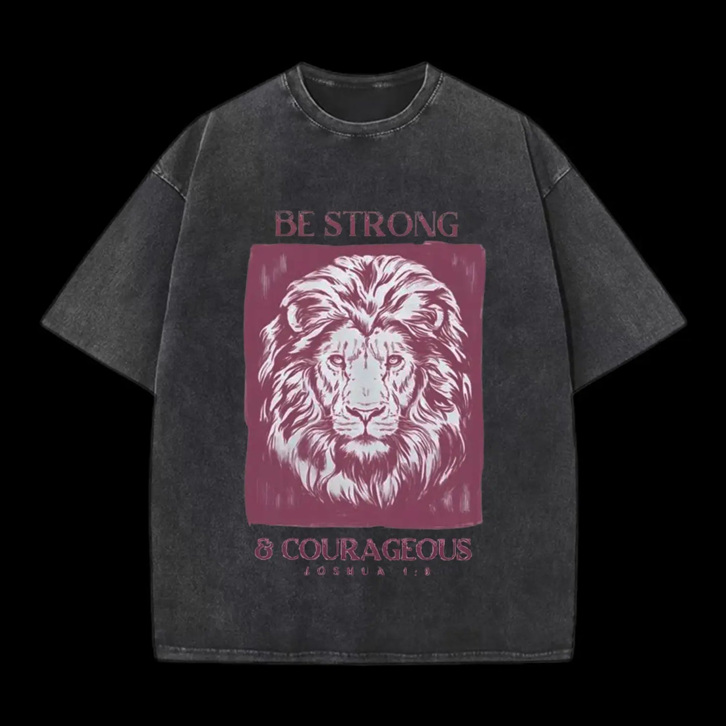 BE STRONG AND COURAGEOUS CHRISTIAN TEE