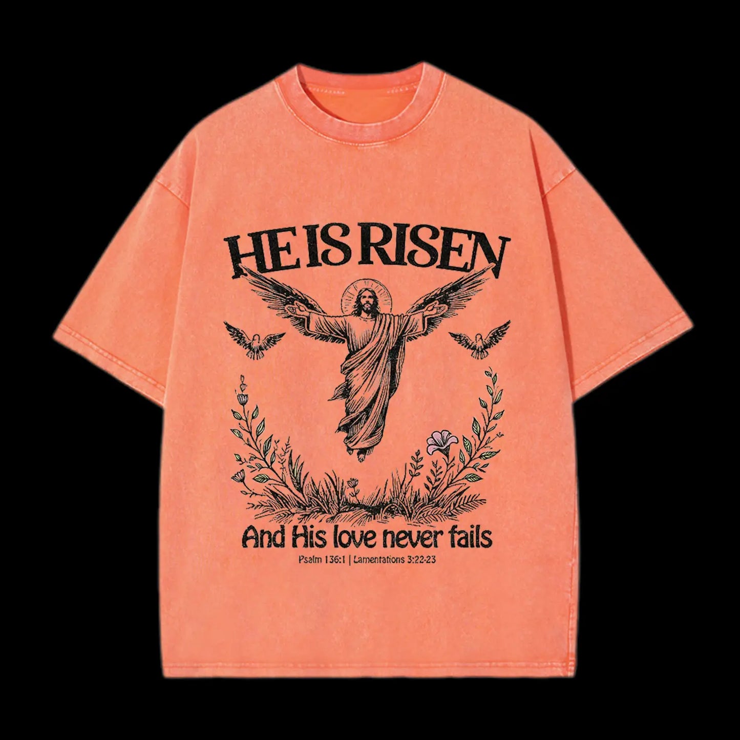 HE IS RISEN CHRISTIAN WASHED T-SHIRT