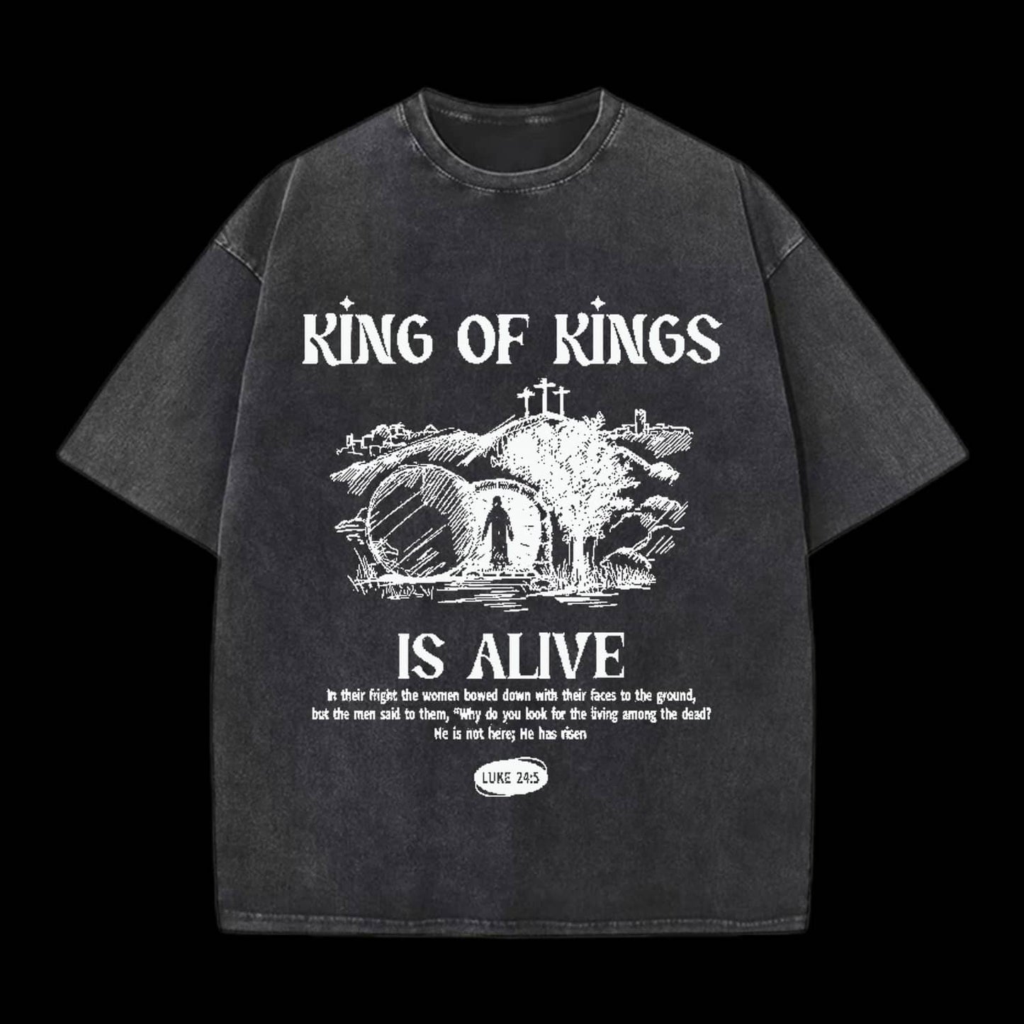 KING OF KINGS IS ALIVE CHRISTIAN TEE