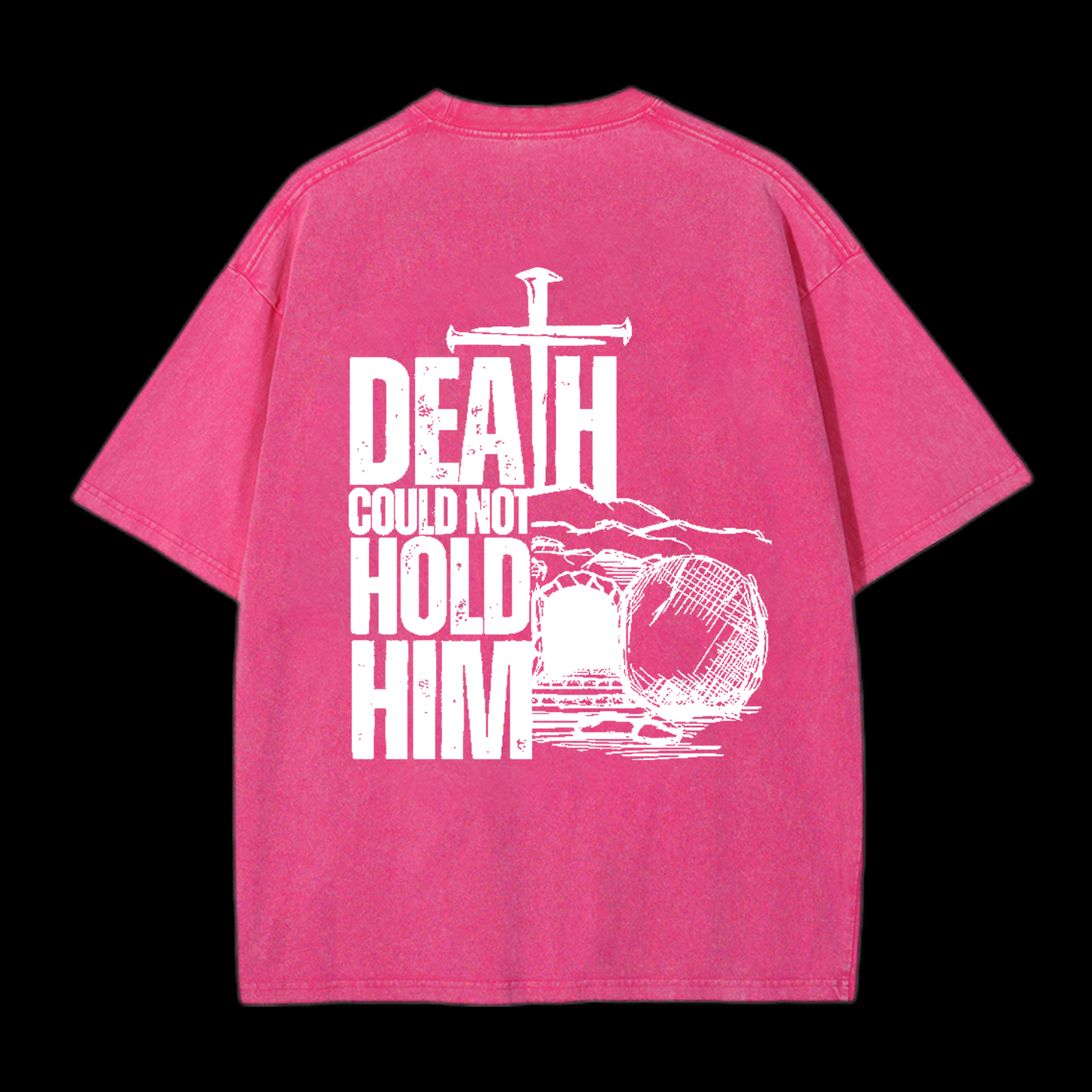Death Could Not Hold Him tee