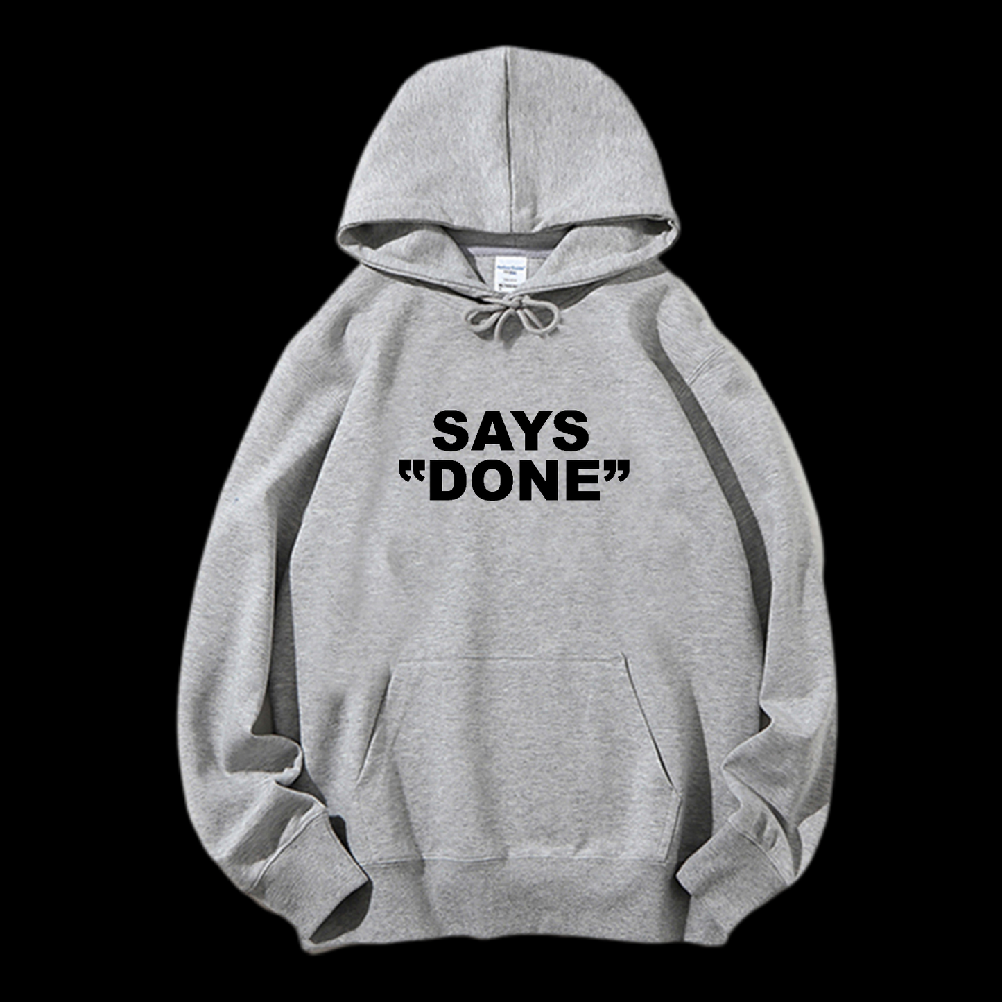 Says Done Drawstring Hoodie