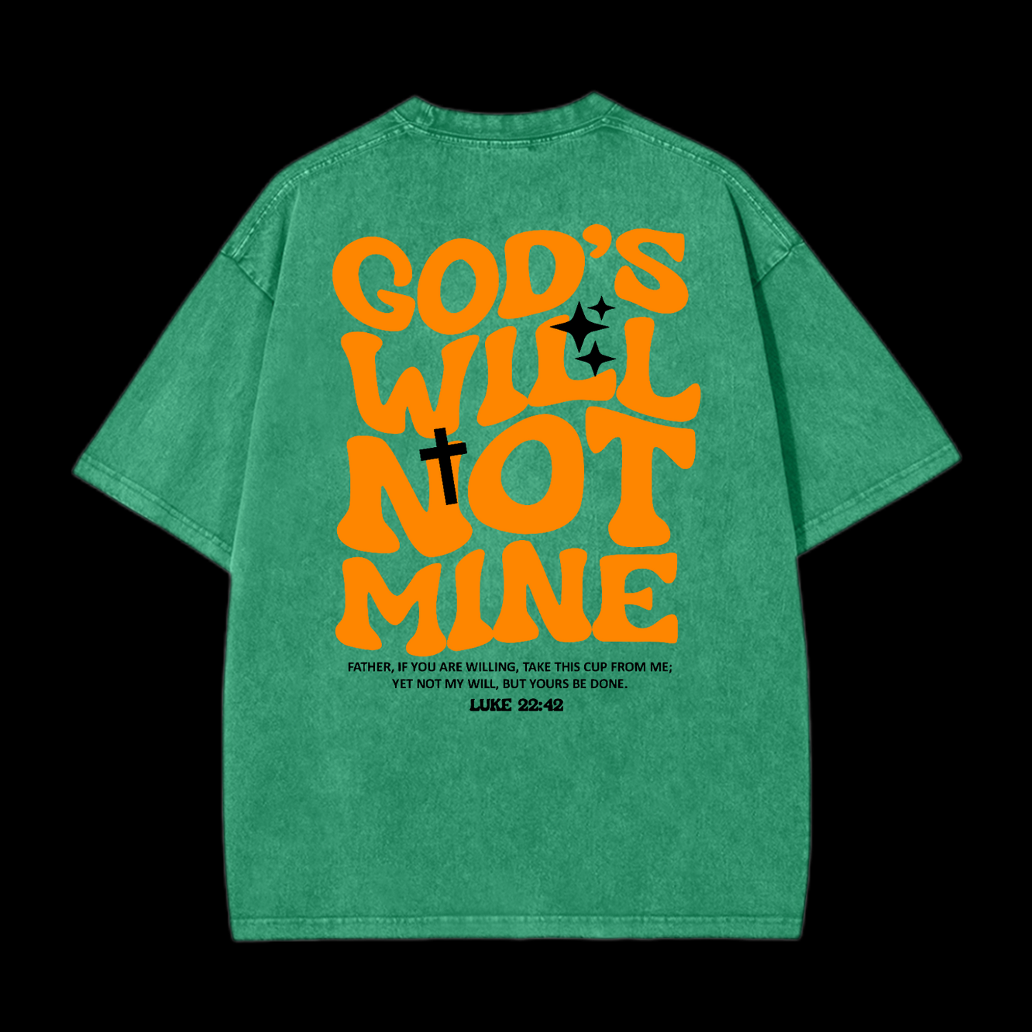 God's Will Not Mine Washed T-Shirt