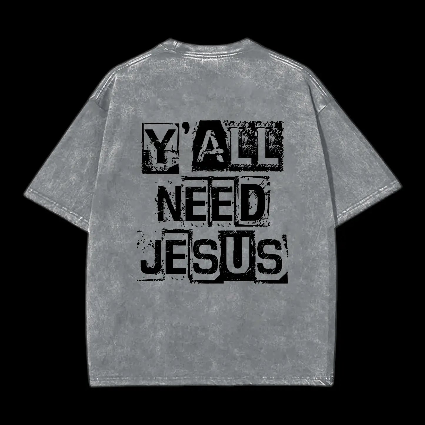 Y'all Need Jesus Print Short Sleeve T-Shirt