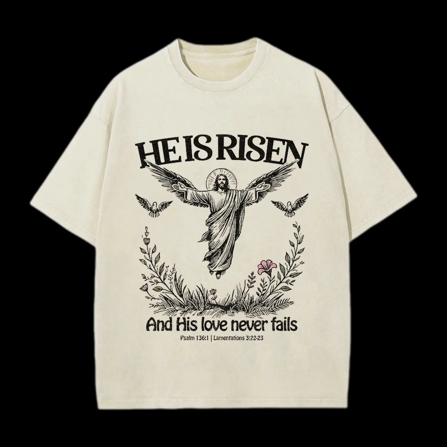 HE IS RISEN CHRISTIAN WASHED T-SHIRT