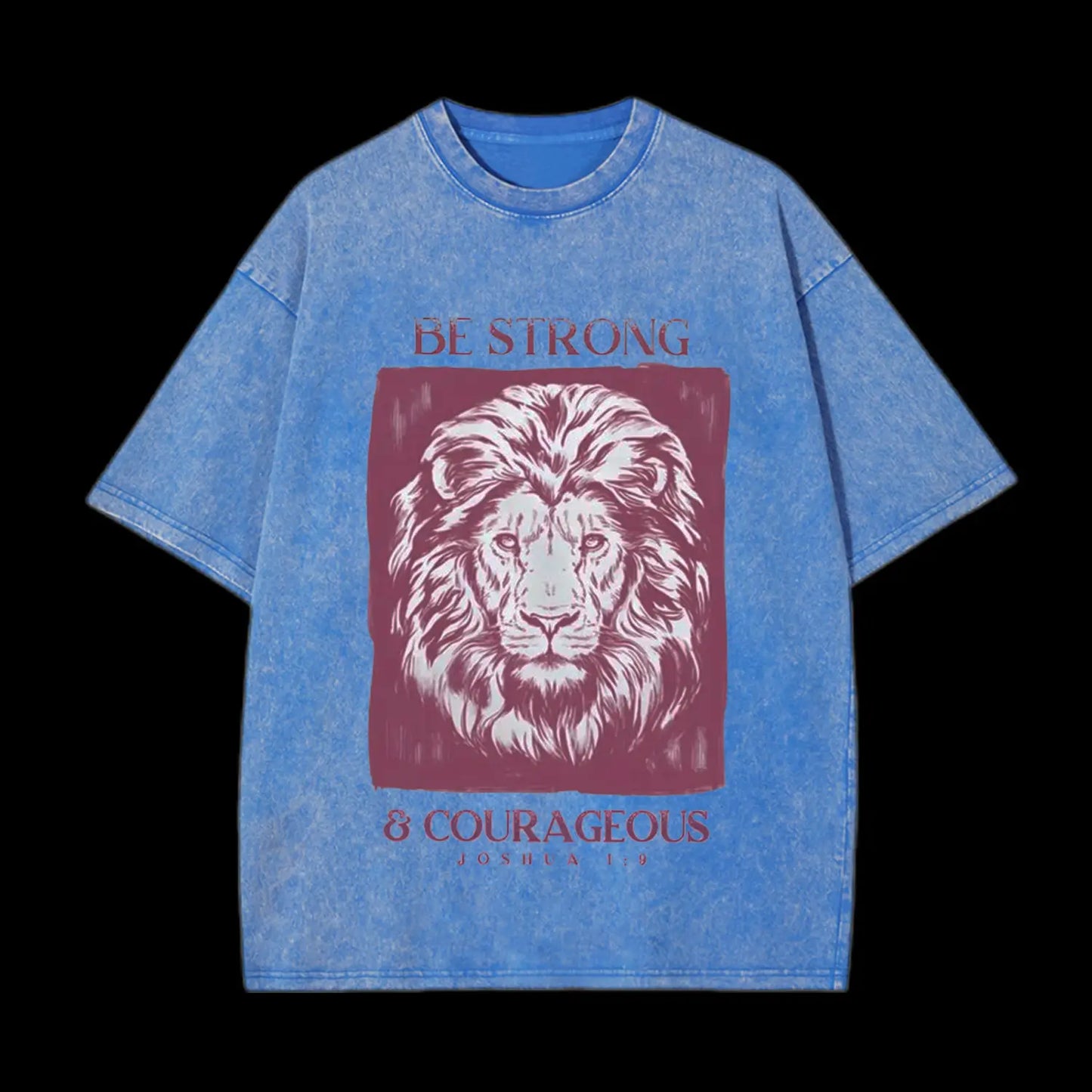BE STRONG AND COURAGEOUS CHRISTIAN TEE