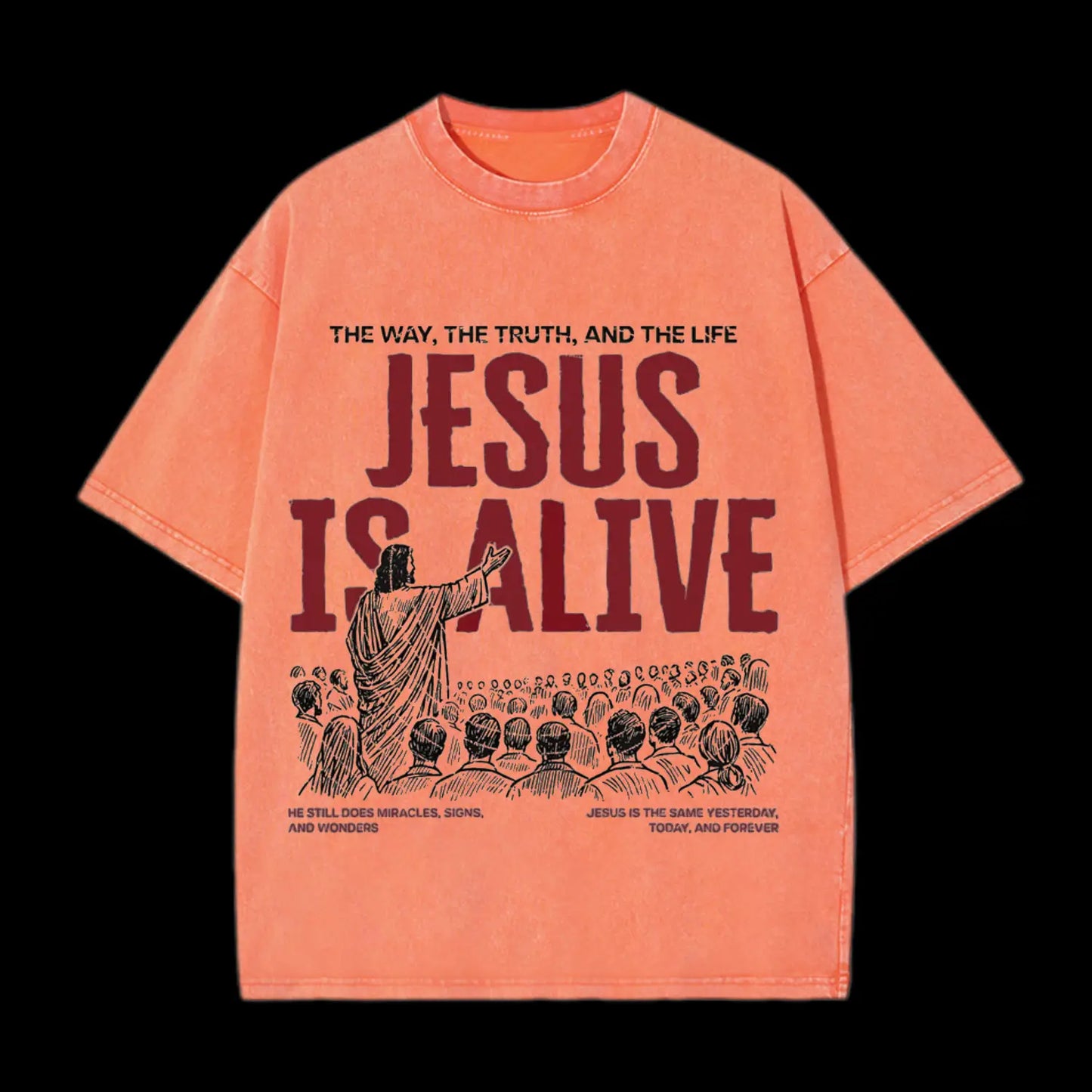 JESUS IS ALIVE CHRISTIAN WASHED T-SHIRT