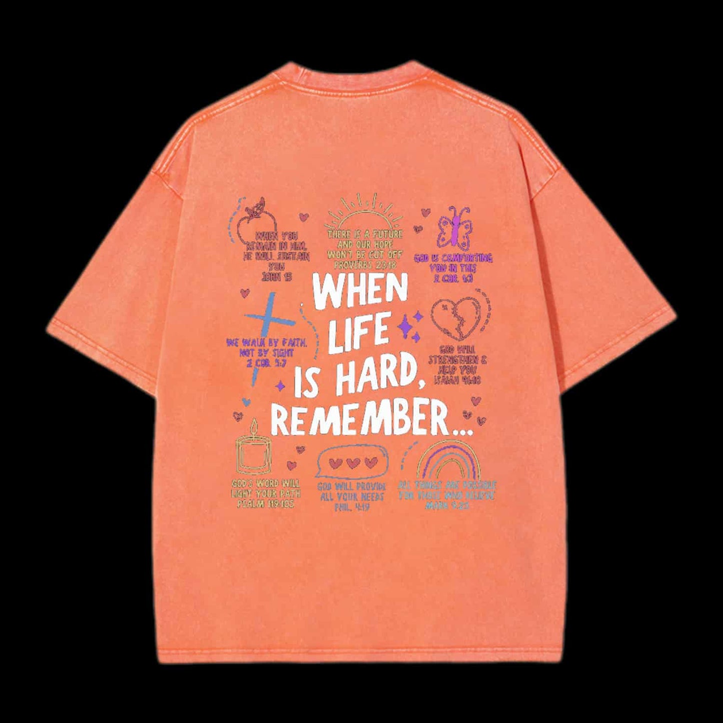 WHEN LIFE IS HARD REMENBER CHRISTIAN TEE