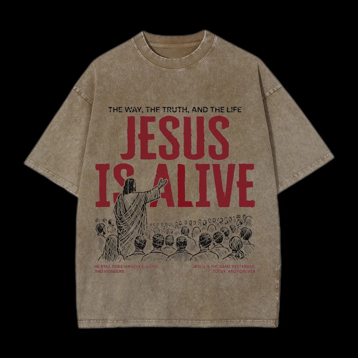 JESUS IS ALIVE CHRISTIAN WASHED T-SHIRT