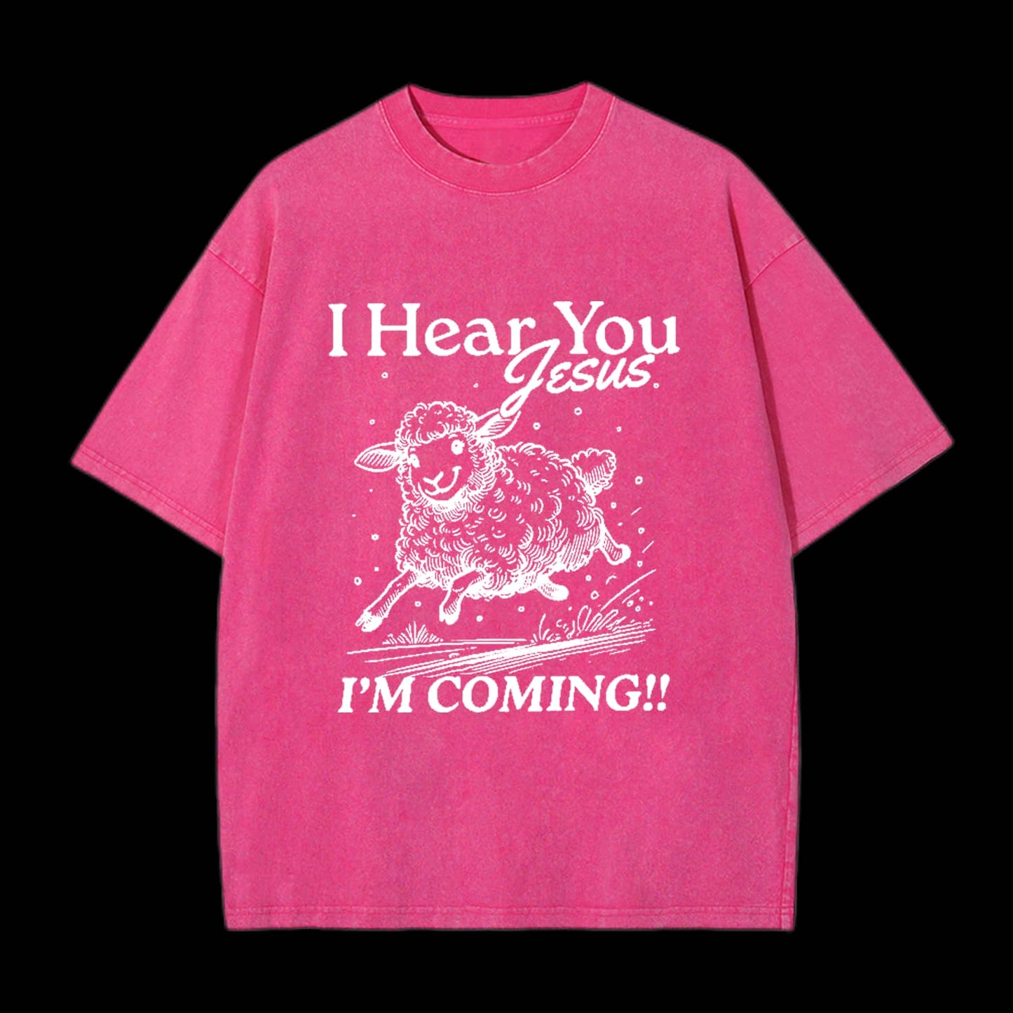 I HEAR YOU JESUS CHRISTIAN TEE