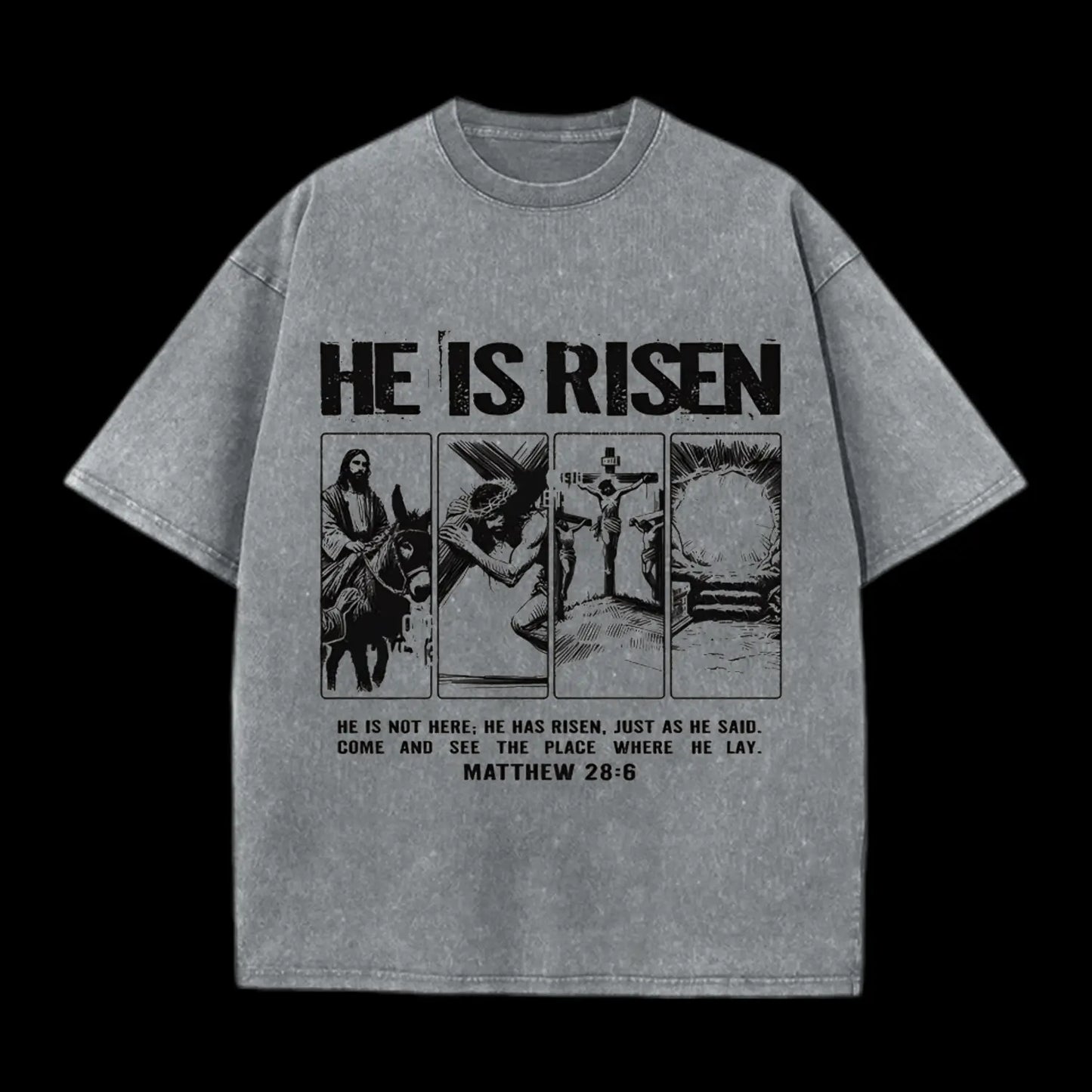 HE IS RISEN CHRISTIAN WASHED T-SHIRT