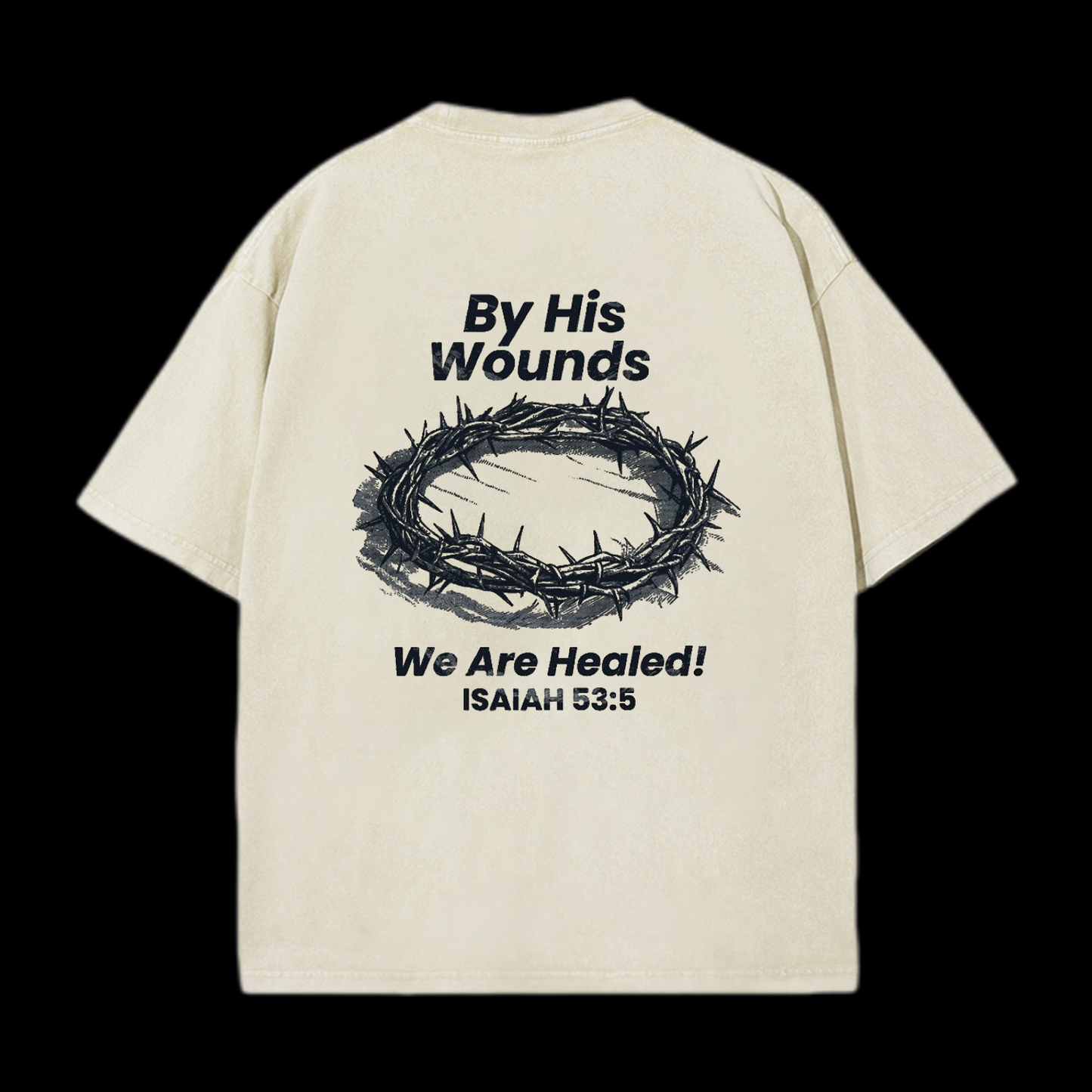 By His Wounds We Are Healed! Tee
