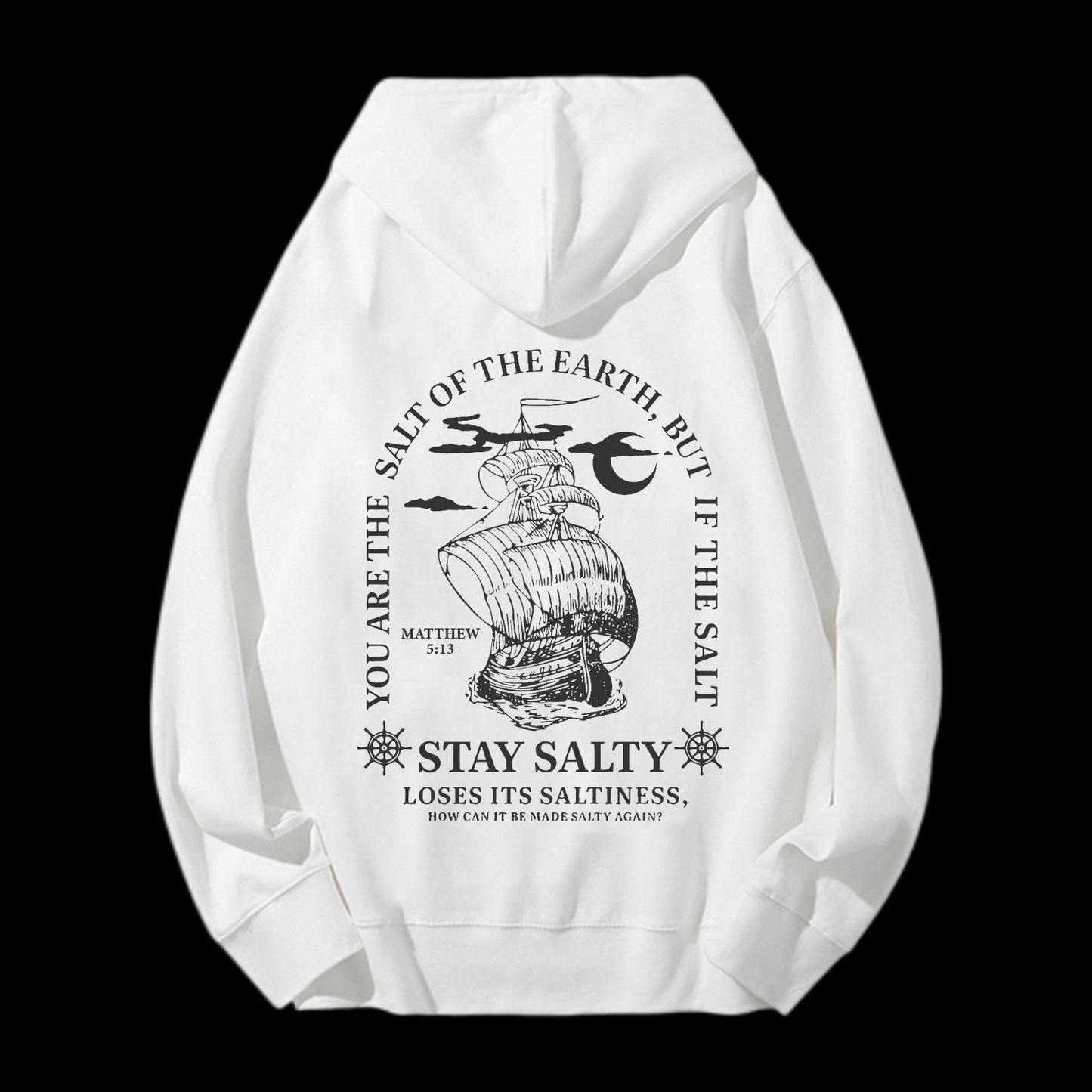 You Are The Salt Of The Earth,But If The Salt Drawstring Hoodie